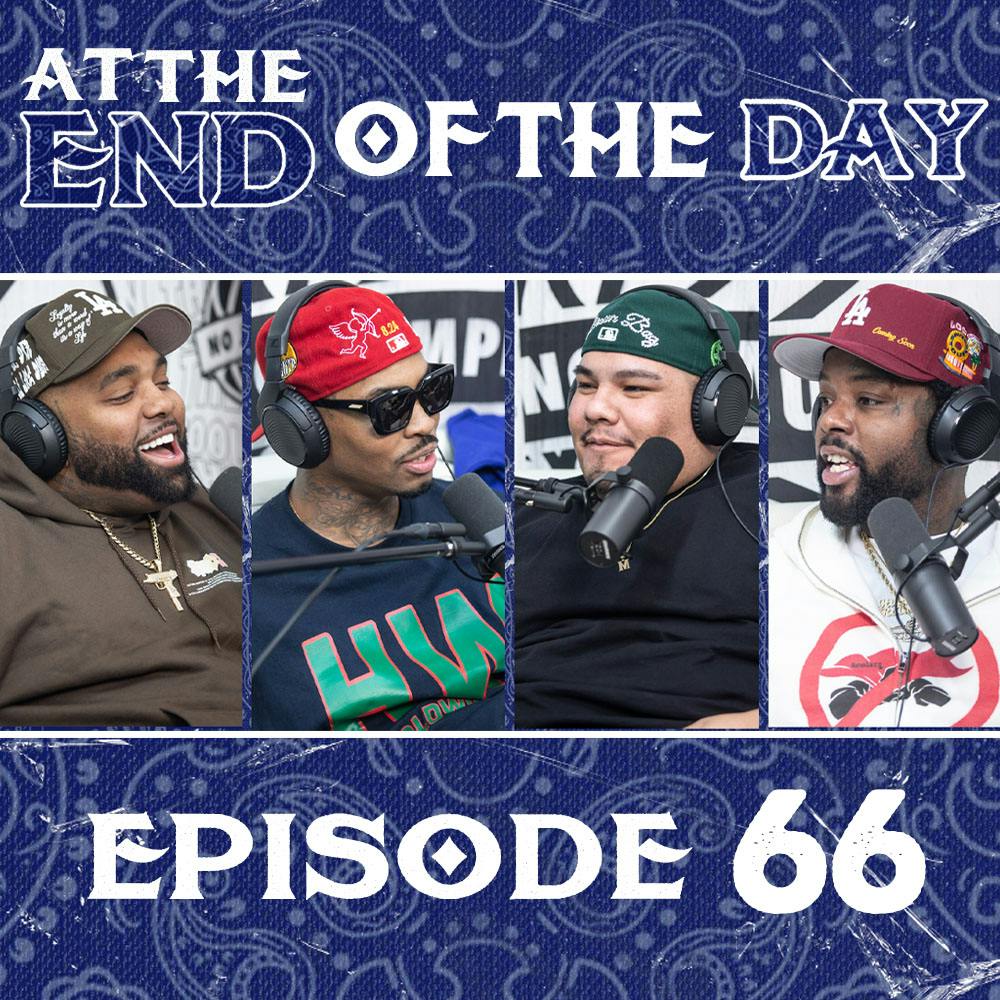 At The End of The Day Ep. 66