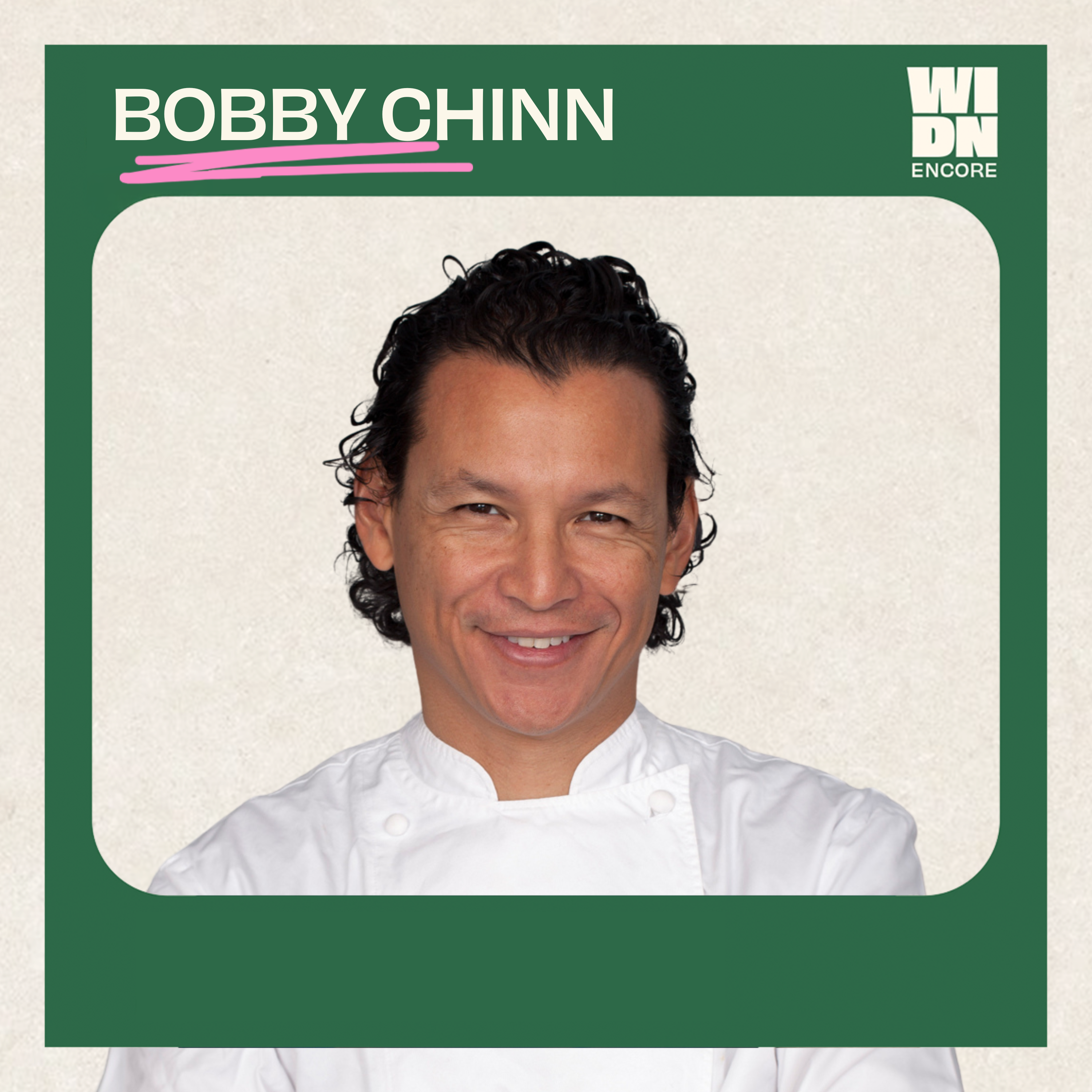 Encore: Bobby Chinn