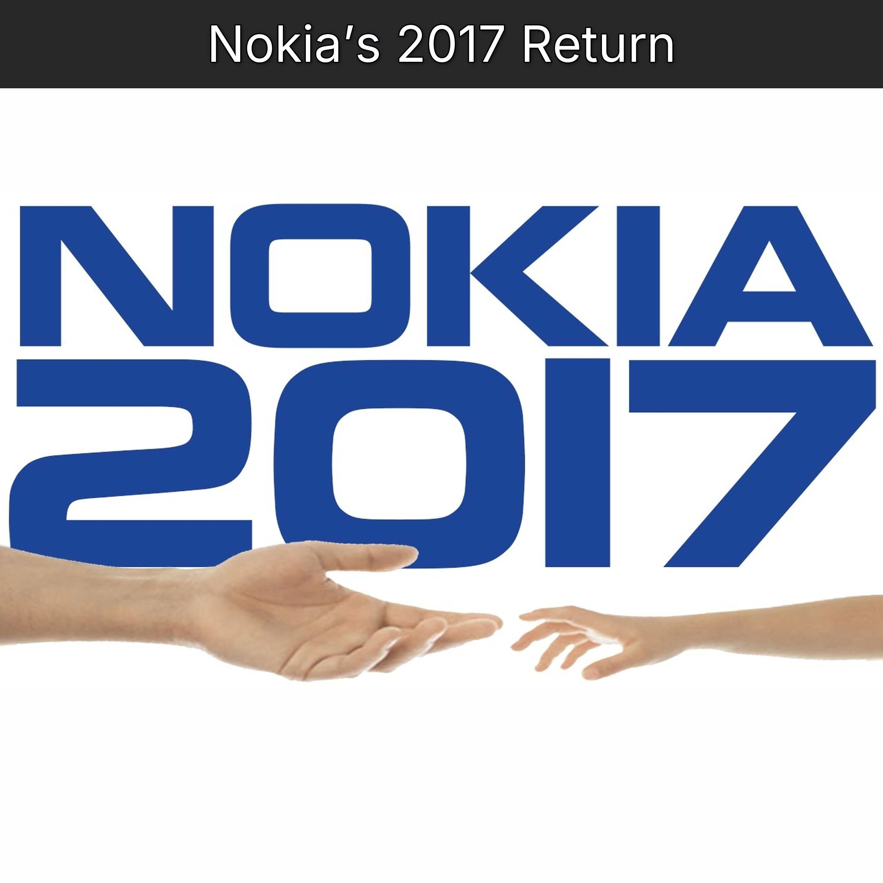 Nokia’s 2017 Return