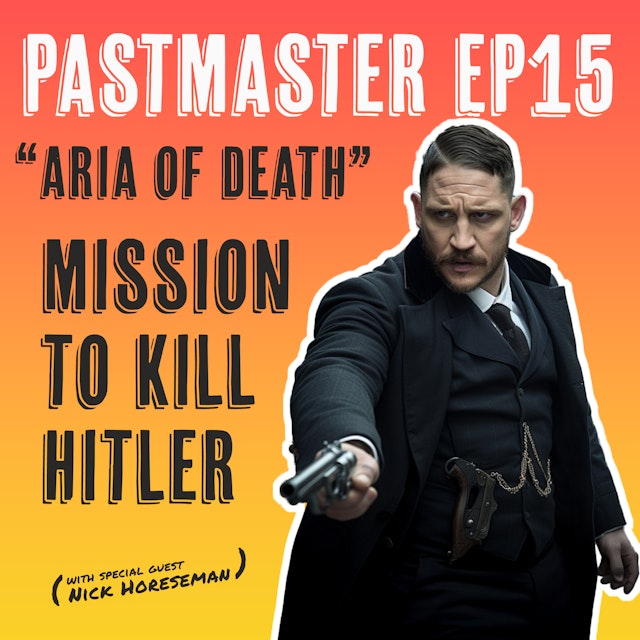 Aria of Death: A Mission to Kill Hitler (ft. Nick Horseman)