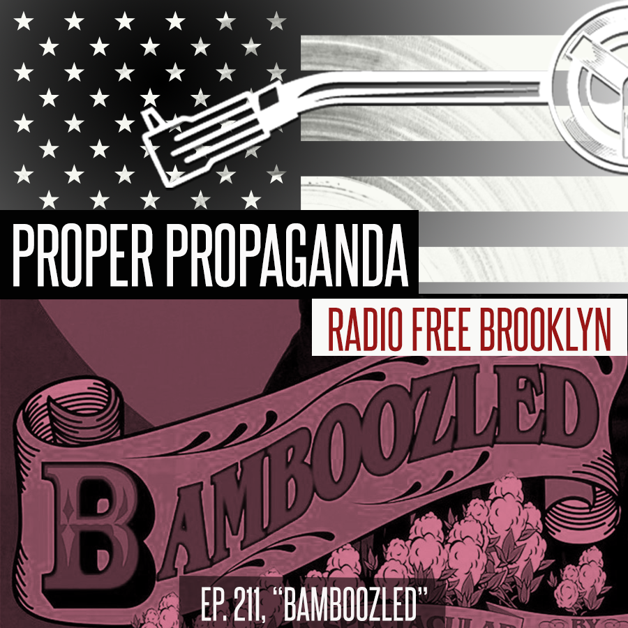 PROPER PROPAGANDA w/Ennis da Mennis