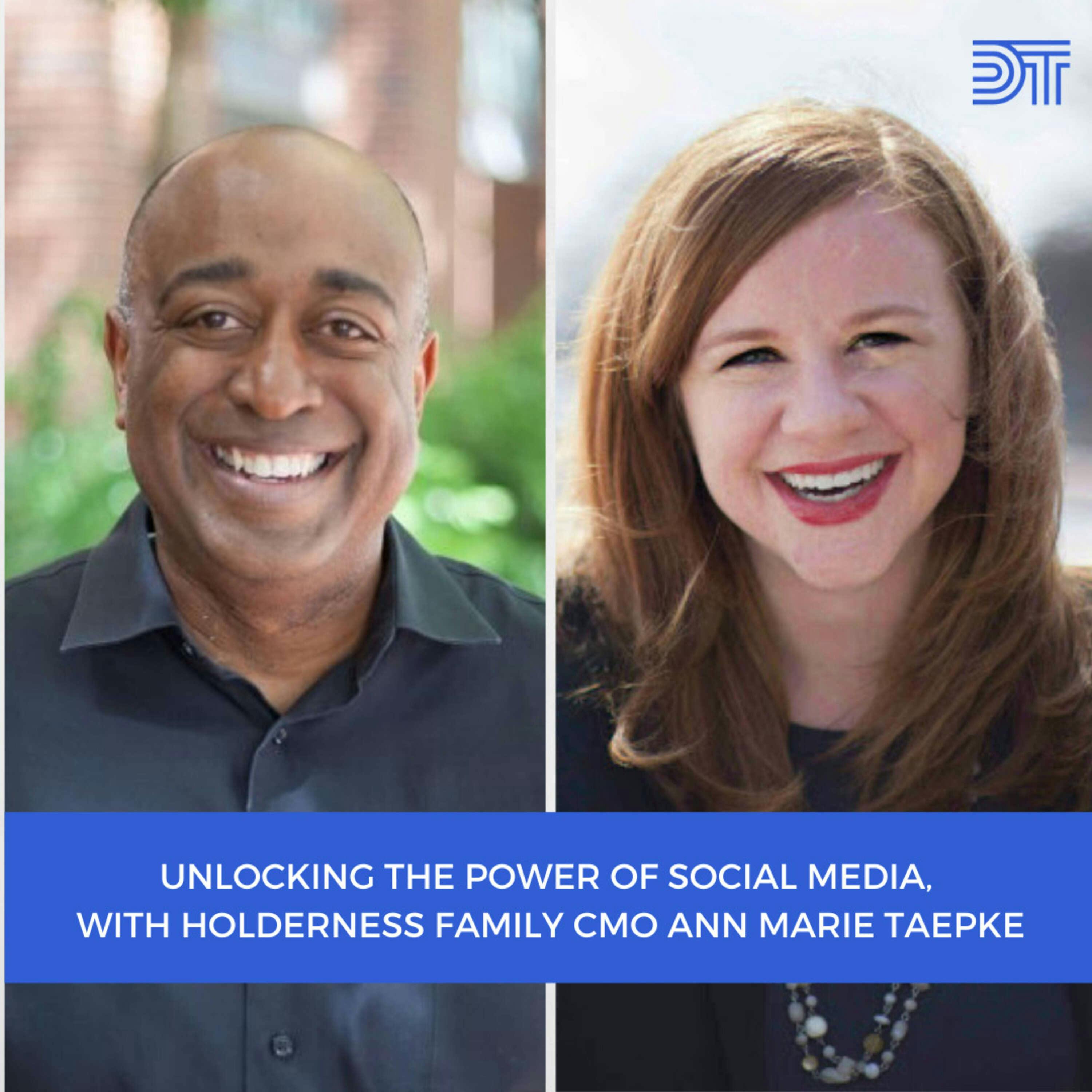 Unlocking the Power of Social Media, with Holderness Family CMO Ann Marie Taepke
