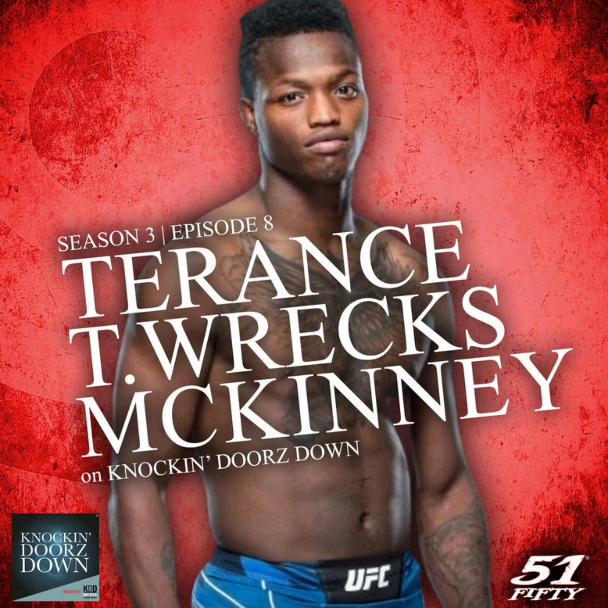Terrance ’T. Wrecks” McKinney | Childhood Trauma, Drug Abuse, Dying Twice, MAA, UFC & Sobriety