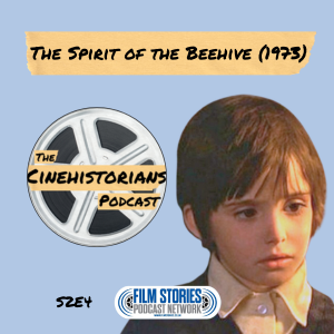 S2E4: The Spirit of the Beehive (1973) and Victor Erice