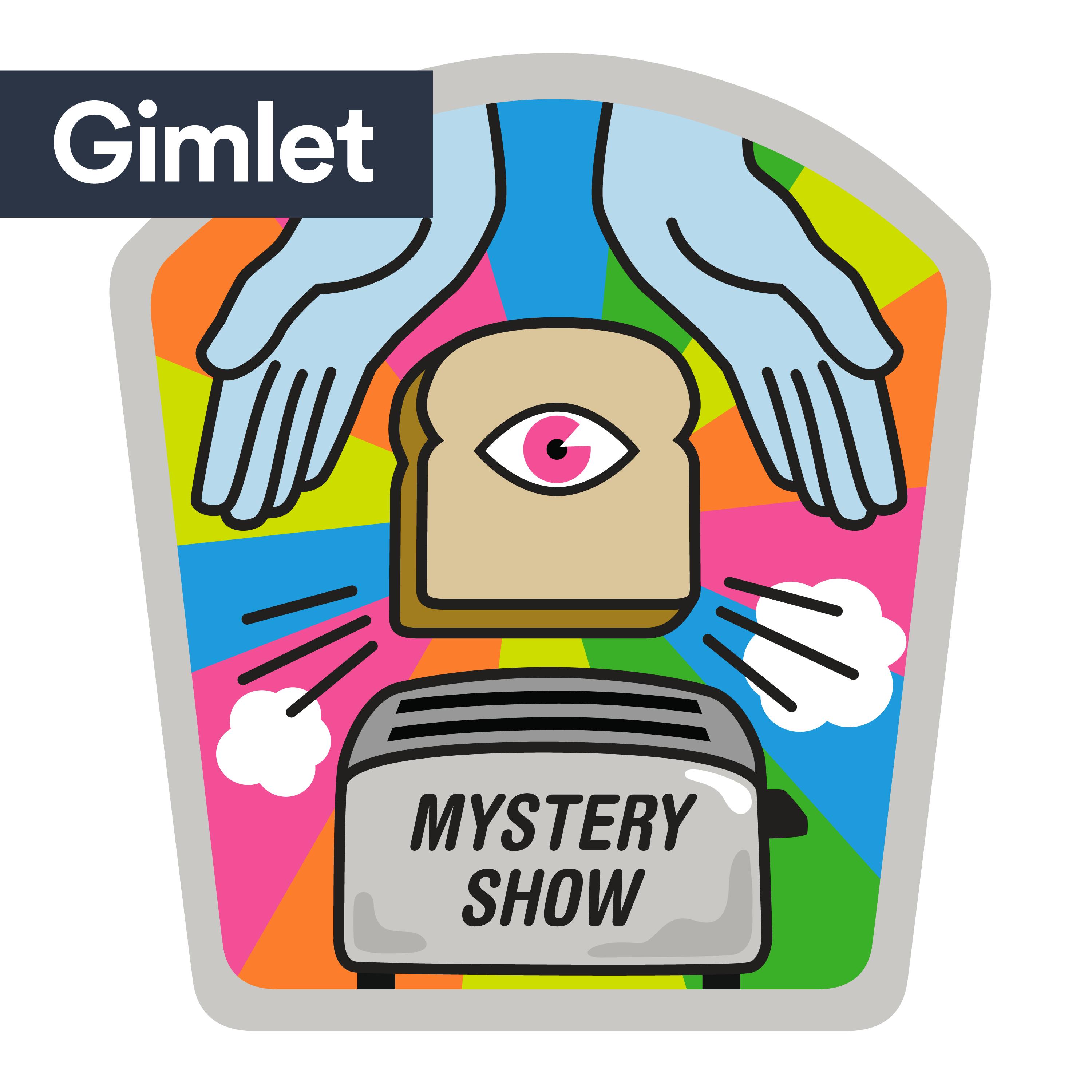 Mystery Show:Gimlet