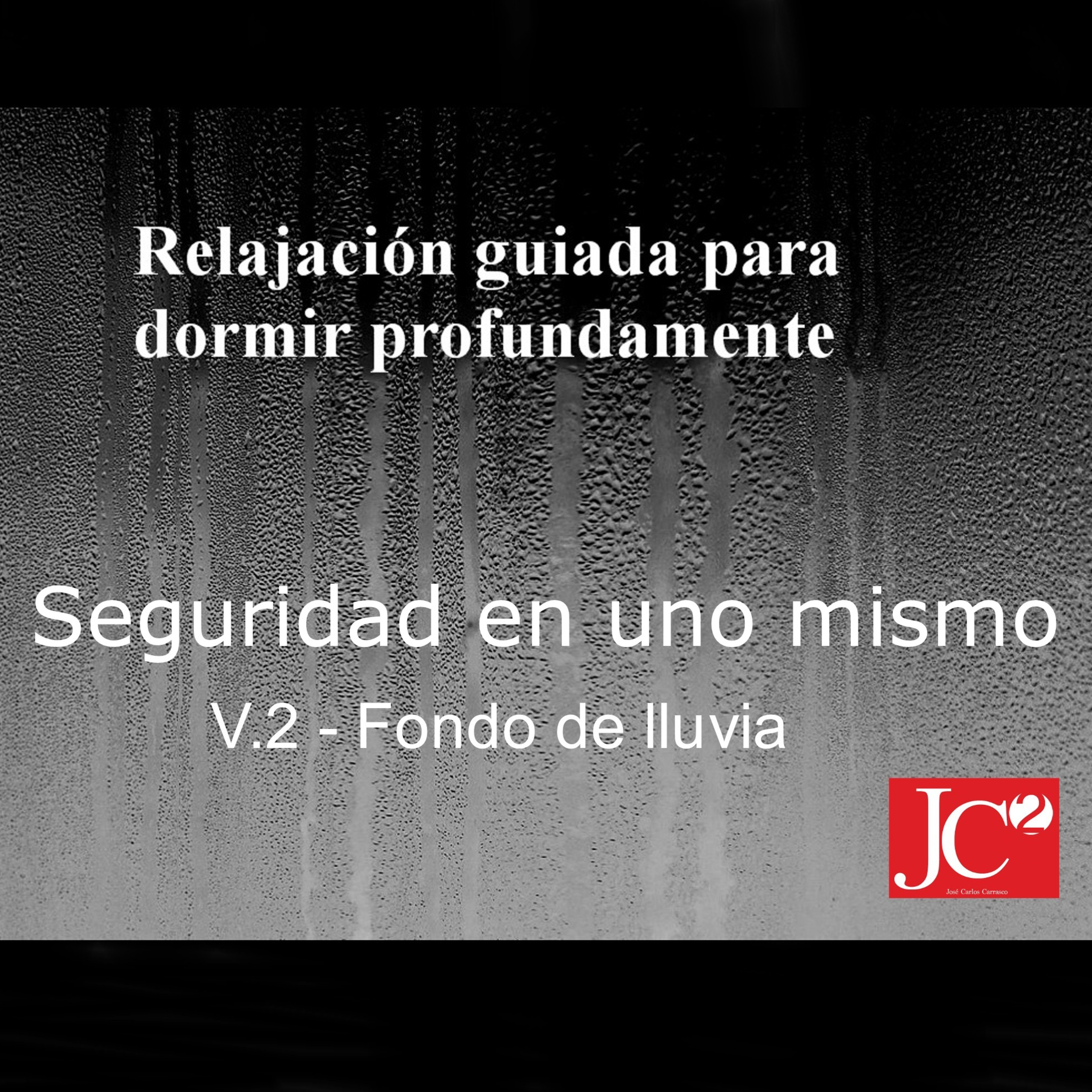 RELAJACIÓN PARA DORMIR. Seguridad en uno mismo. Fondo de lluvia. episode artwork