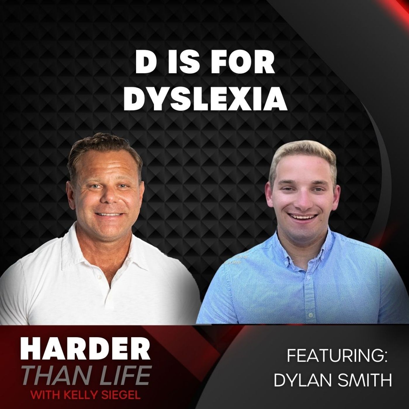 22: D is for Dyslexia w/ Dylan Smith