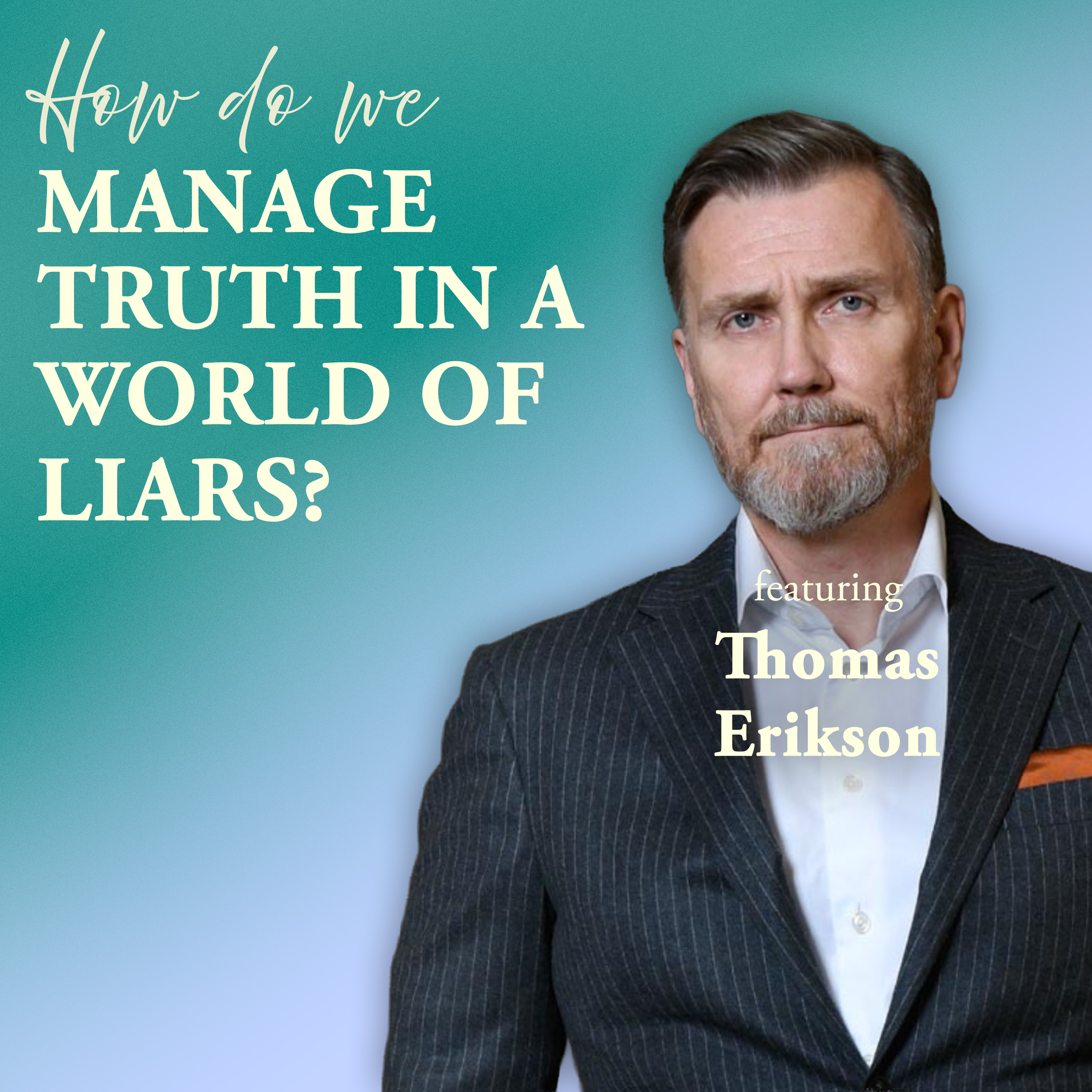 How Do We Manage Truth in a World of Liars?