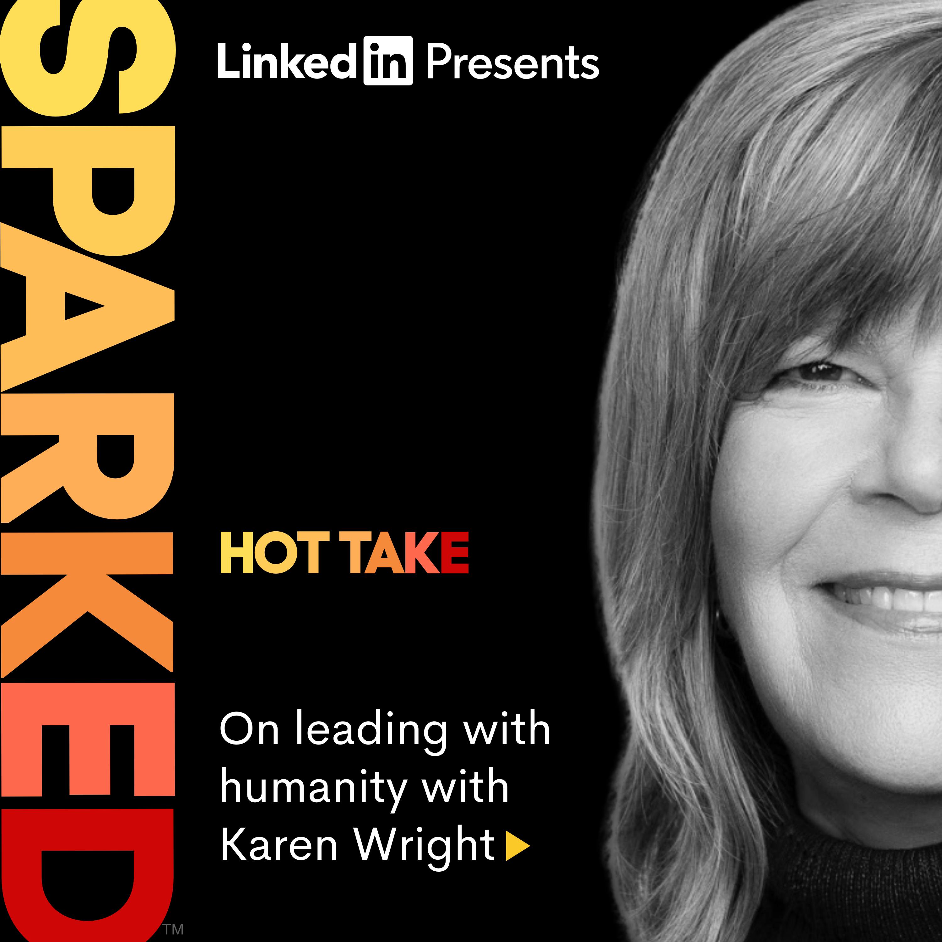 On Leading with Humanity with Karen Wright