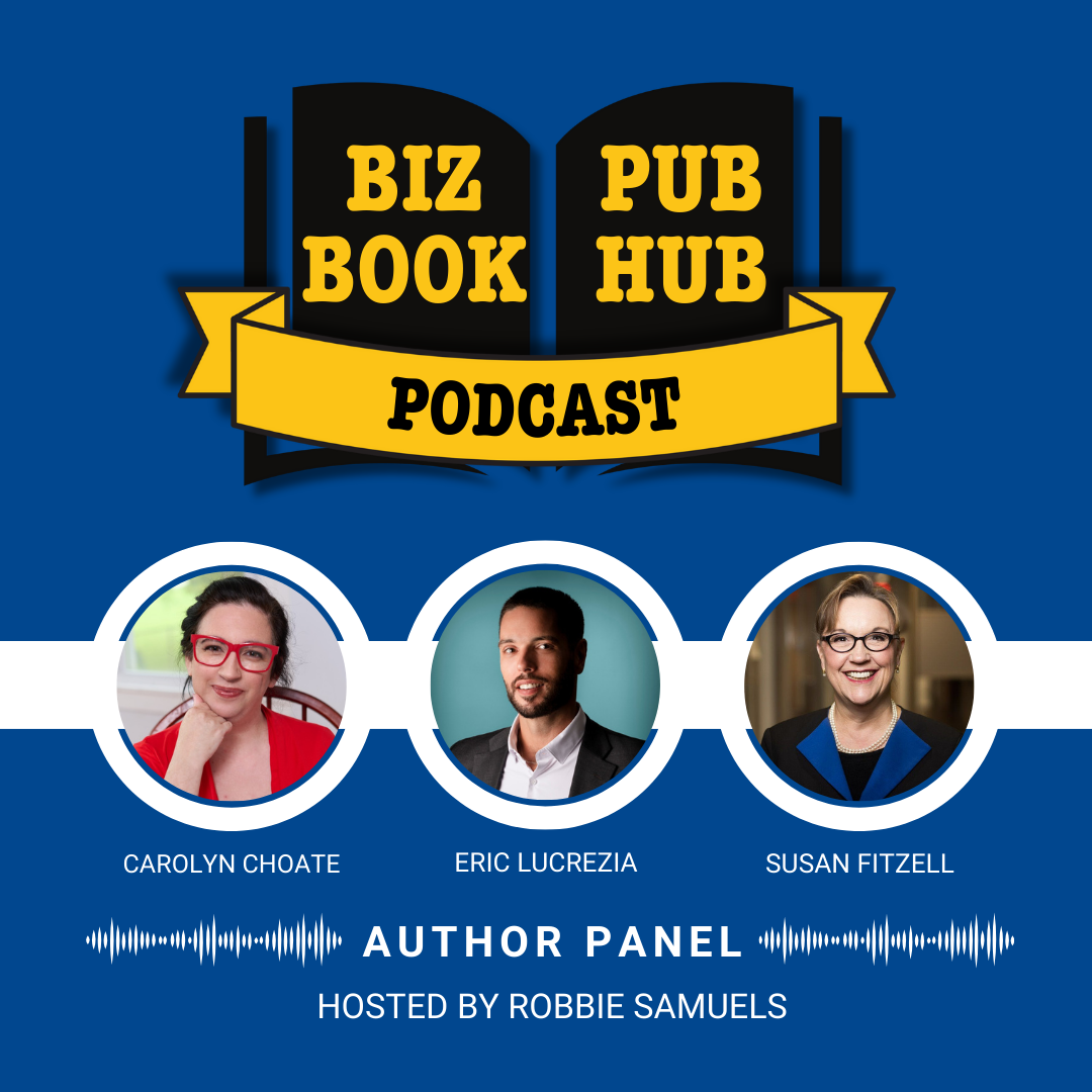 HUB 474: AUTHOR PANEL - Carolyn Choate, Eric Lucrezia, and Susan Fitzell episode artwork