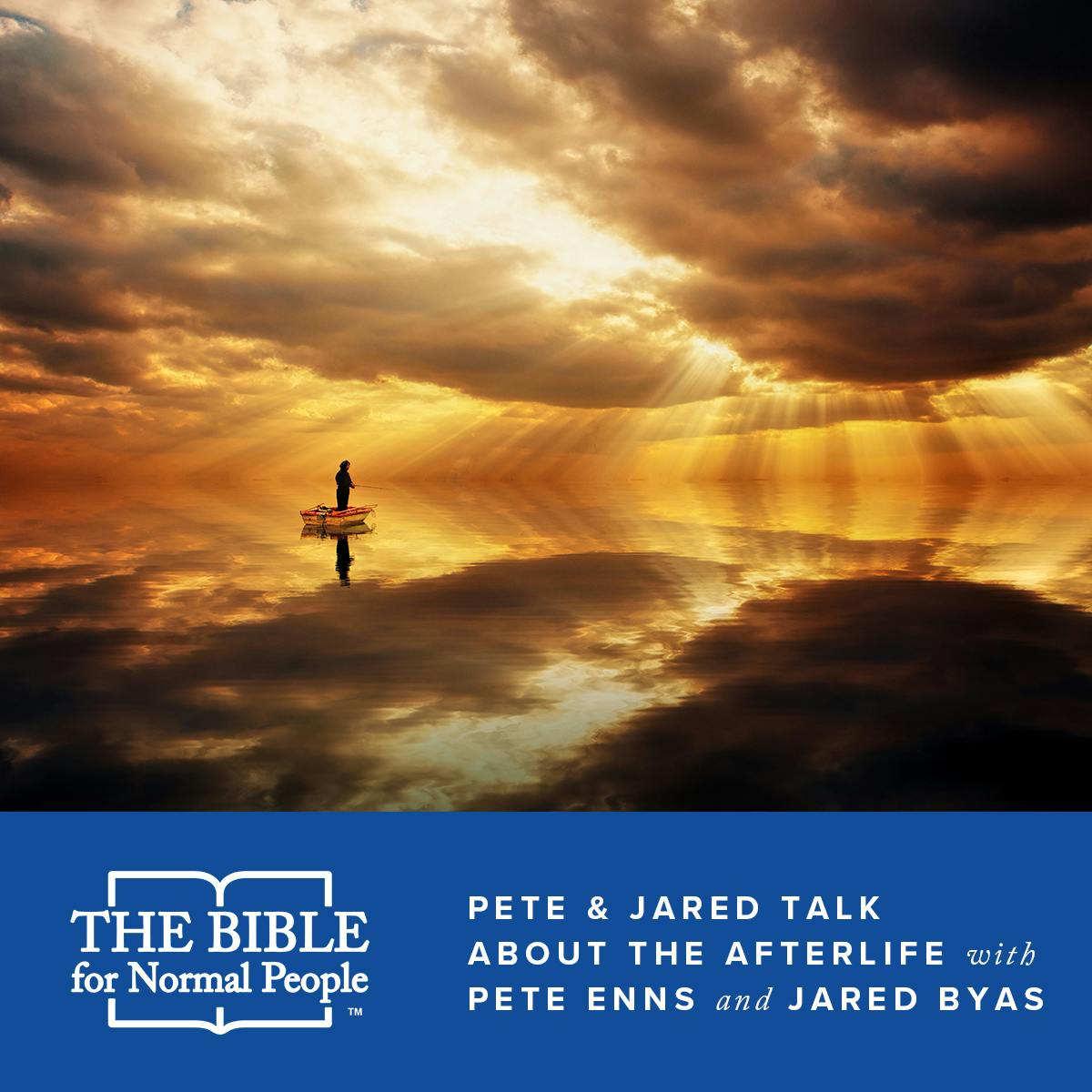 Episode 121: Pete and Jared - Pete and Jared Talk About the Afterlife