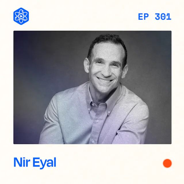 Episode 301: Nir Eyal