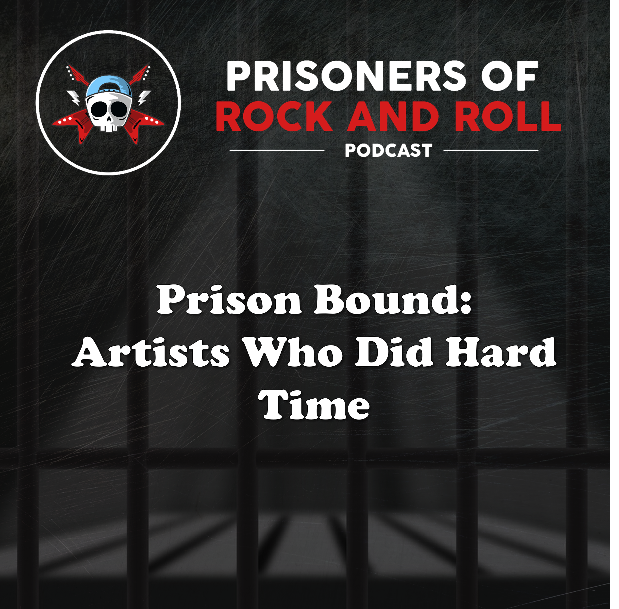 105 -- Prison Bound: Artists Who Did Hard Time episode artwork