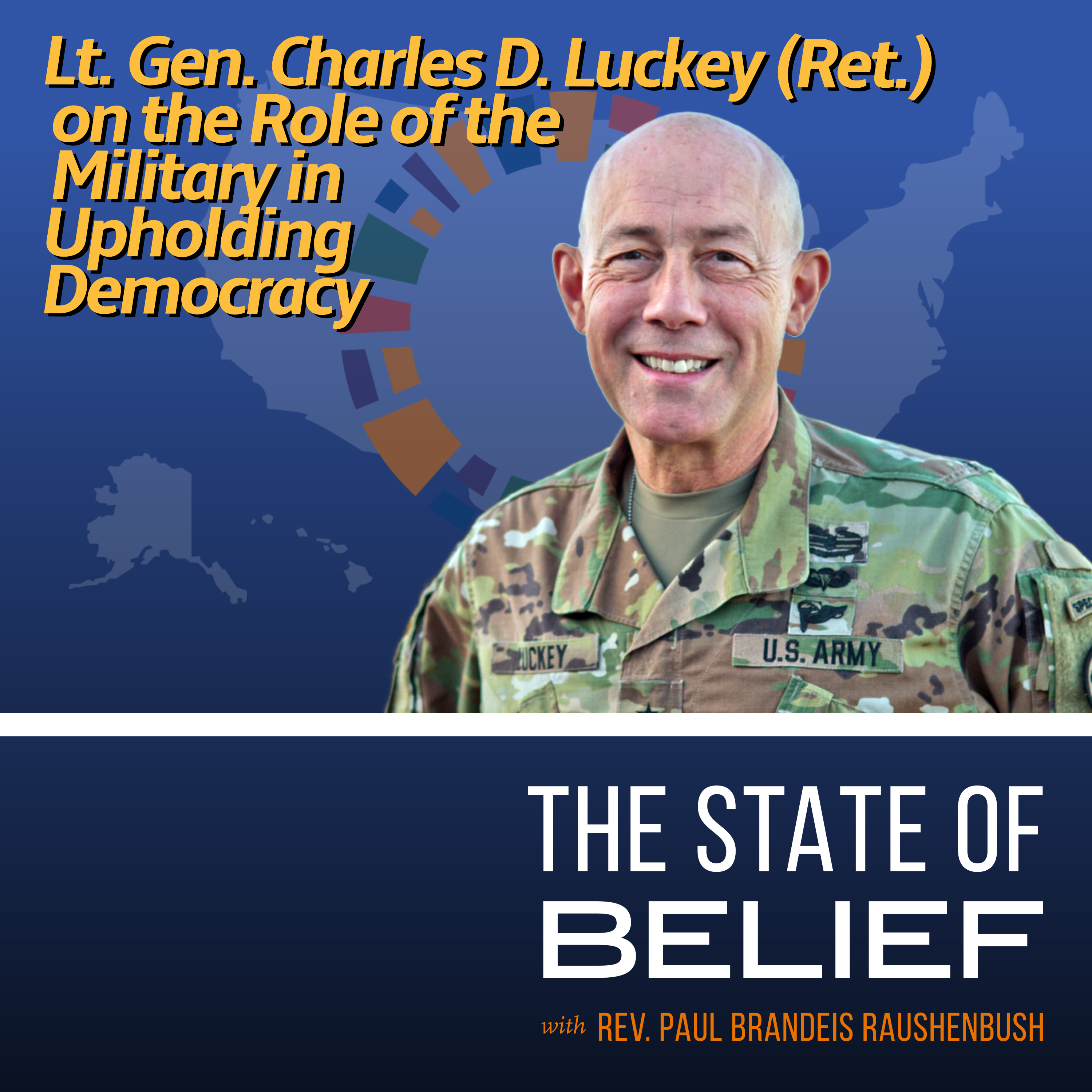 Lt. Gen. Charles D. Luckey on the Role of the Military in Upholding Democracy