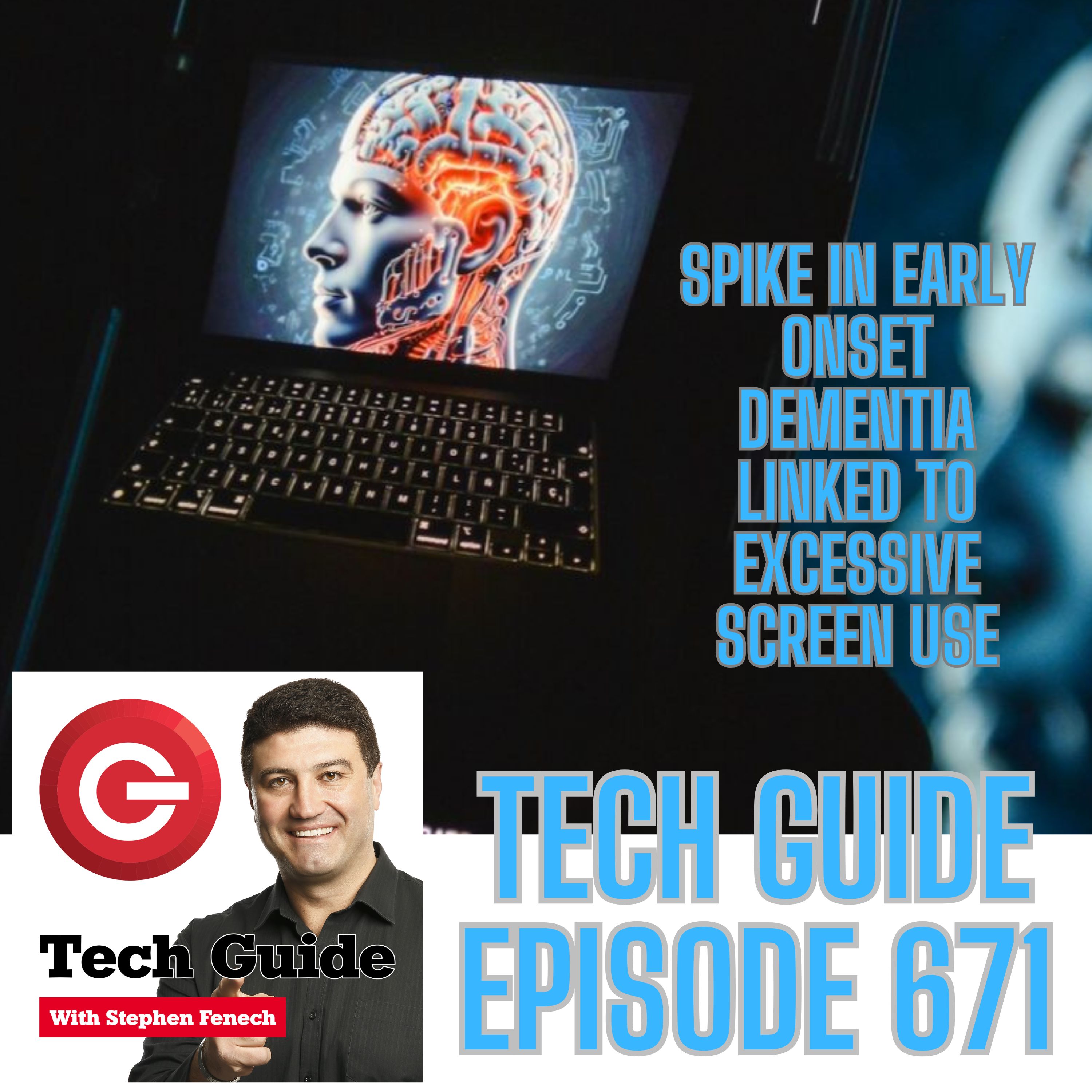 Tech Guide #671 - Early onset dementia linked to excessive screen use, DJI Neo 2 drone review