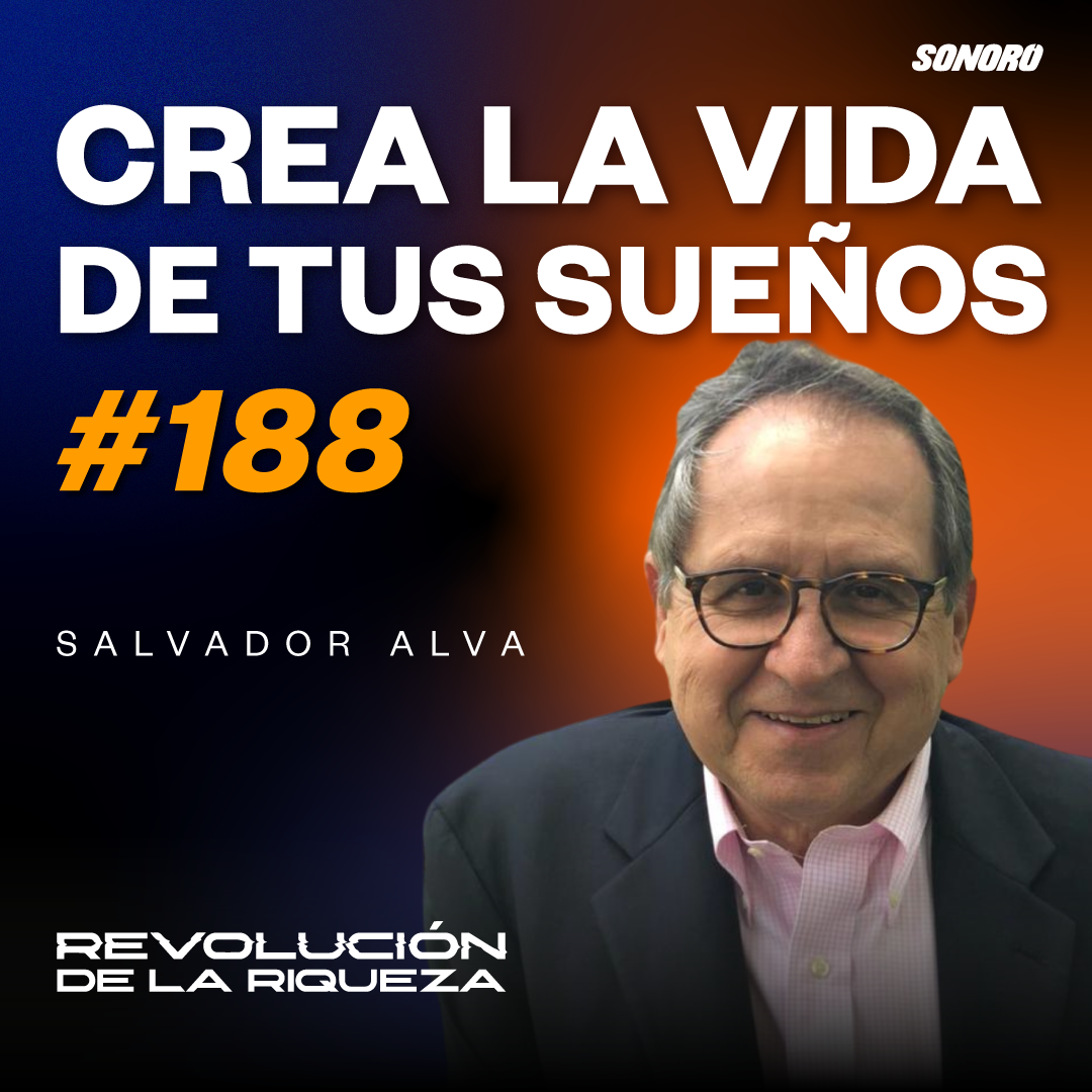 188. Crea la vida de tus sueños con Salvador Alva episode artwork