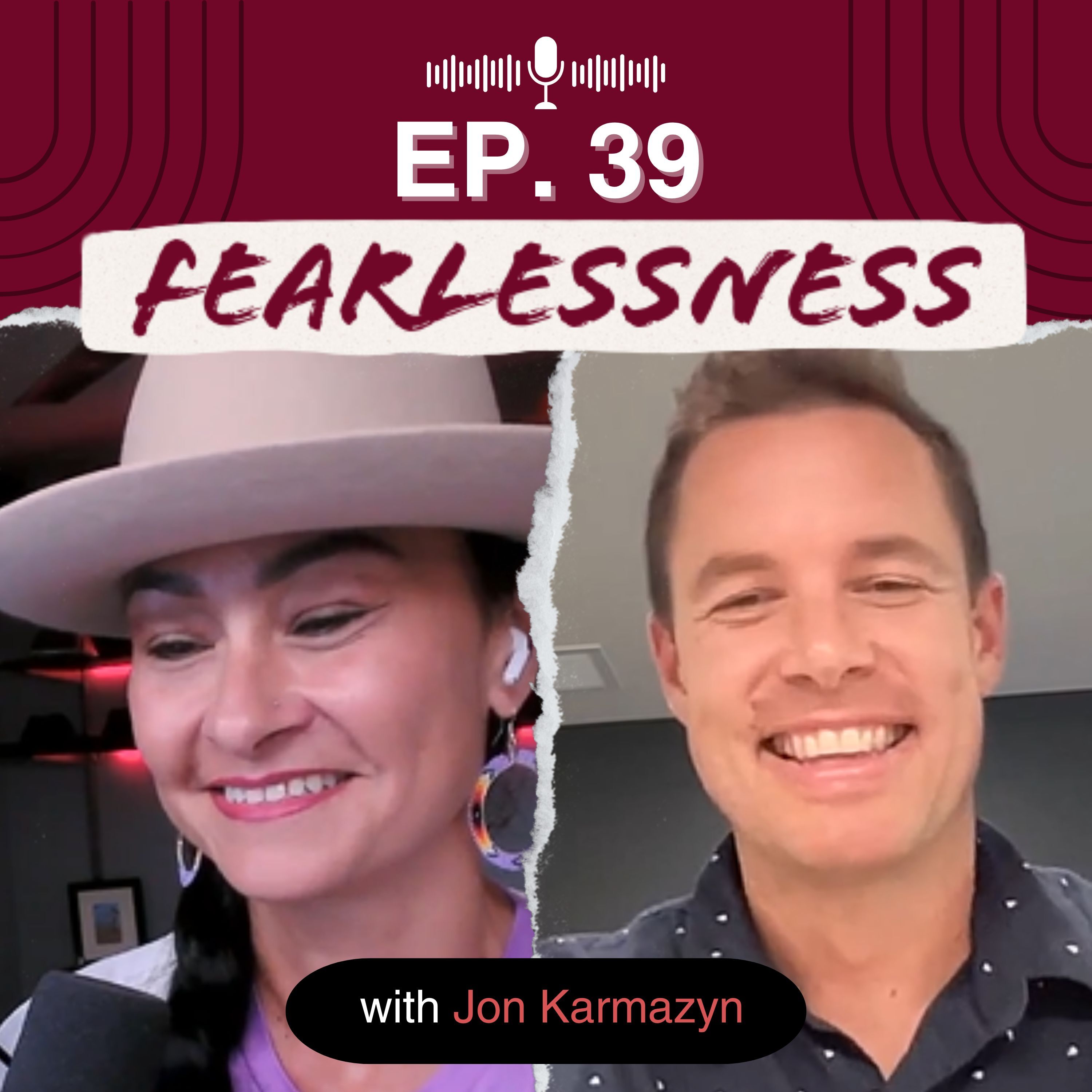Episode 39 - Building Success Through Fearlessness with Jon Karmazyn episode artwork
