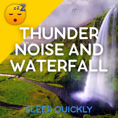 😴⛈️ WATERFALL and THUNDER Noise for SLEEP episode artwork