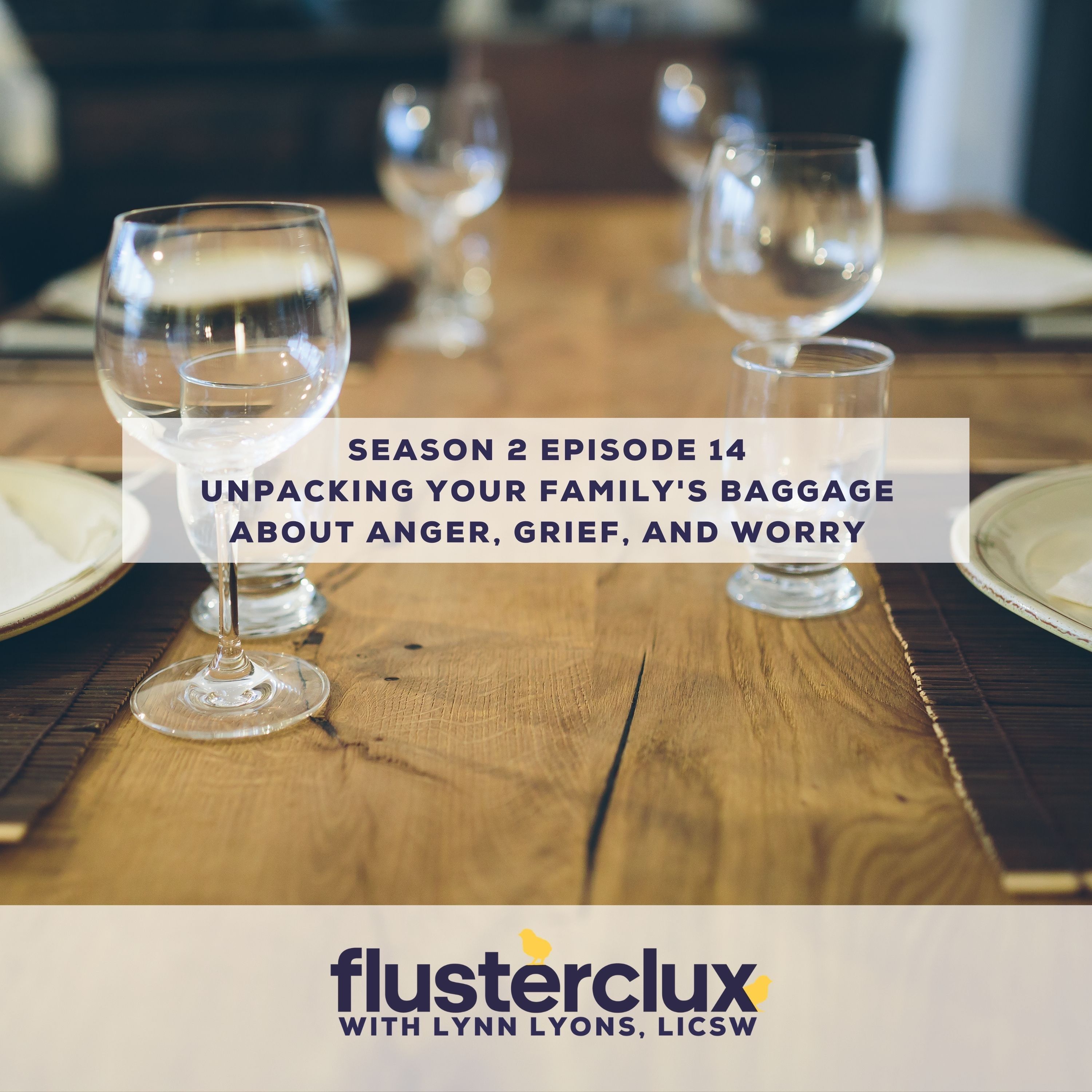 Unpacking your family's baggage about anger, grief, and worry