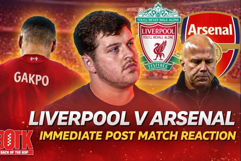 Back of The Kop - Immediate Liverpool V Arsenal post-match reaction !!!