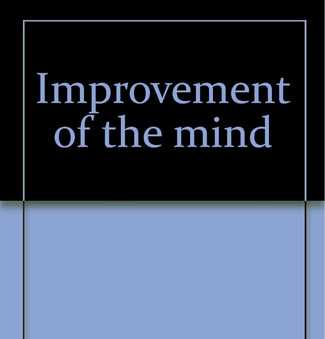 Improvement of the Mind by Isaac Watts ~ Full Audiobook
