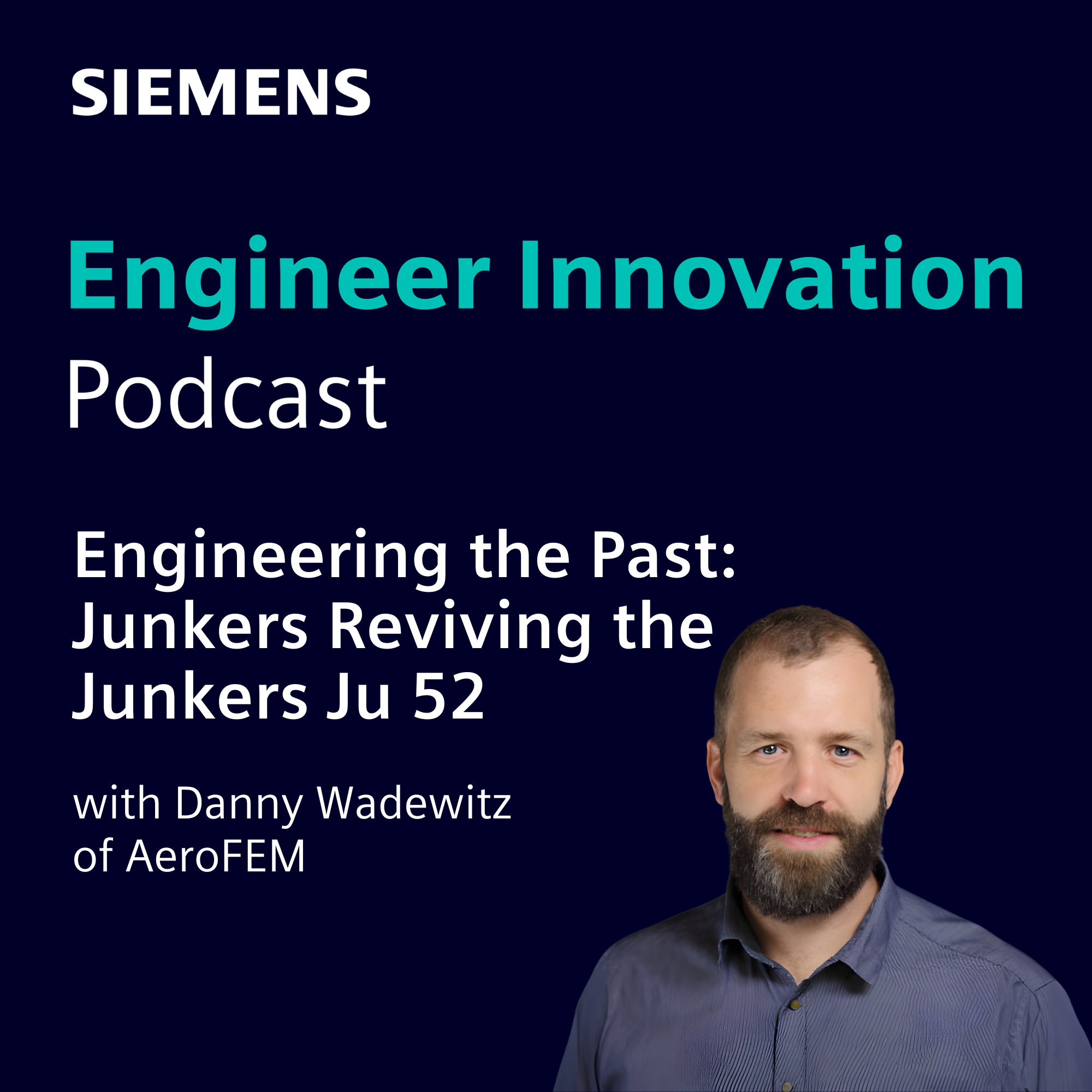 Engineering the Past: Junkers Reviving the Junkers Ju 52 with Danny Wadewitz