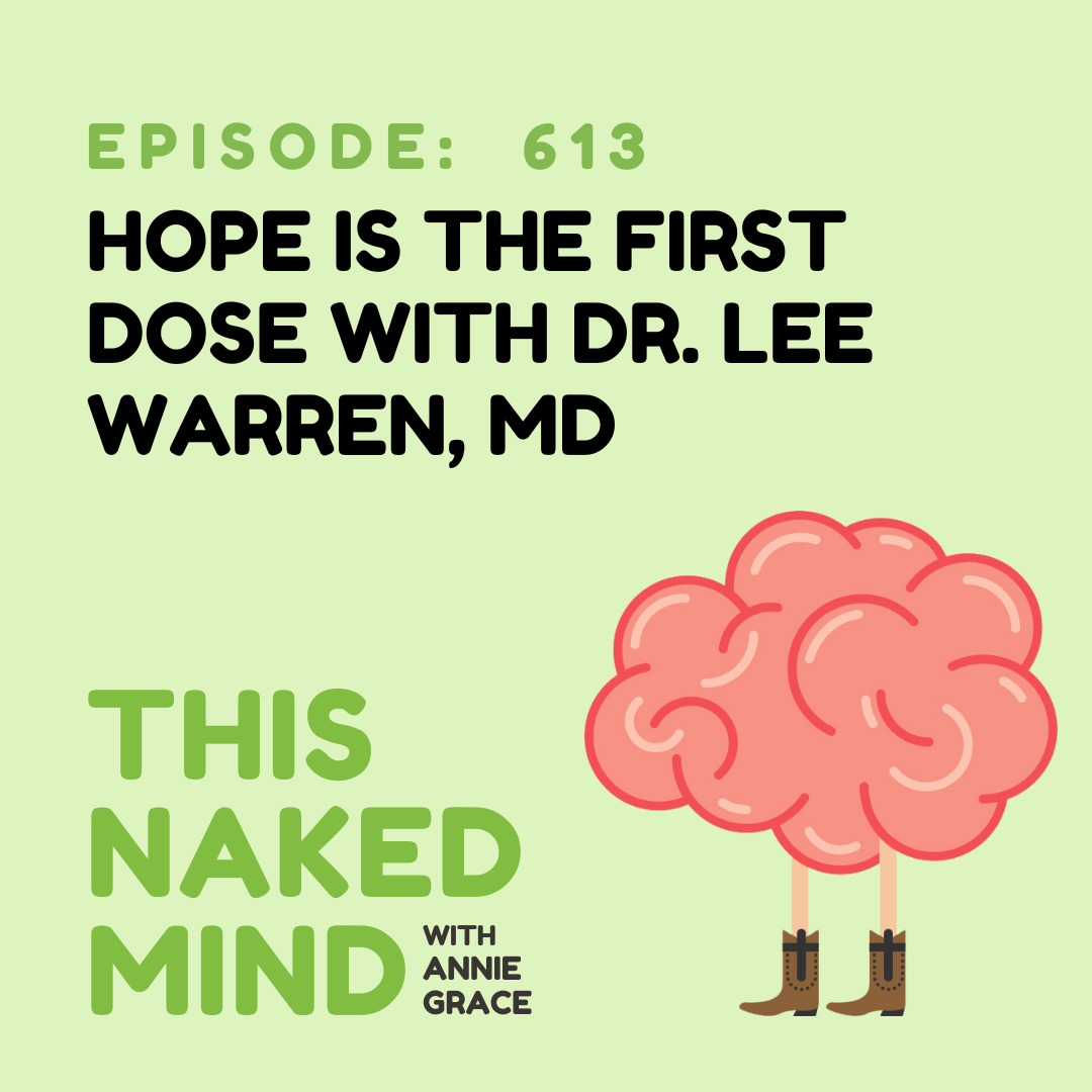 EP 613: Hope is The First Dose with Dr. Lee Warren, MD