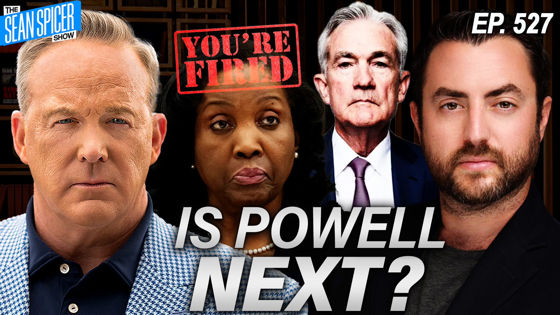 Trump FIRES Fed Governor, Is Jerome Powell Next? | Ep 527
