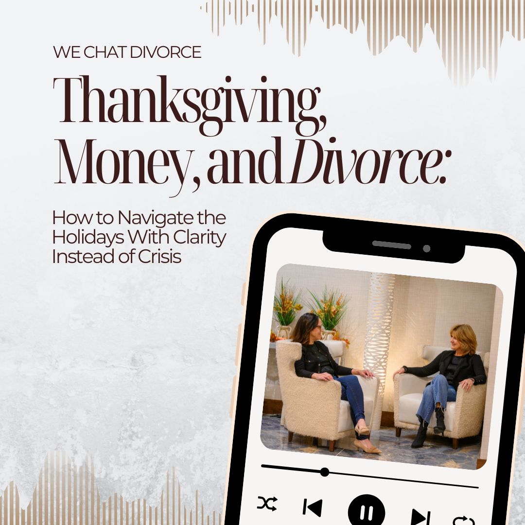 Thanksgiving, Money, and Divorce: How to Navigate the Holidays With Clarity Instead of Crisis