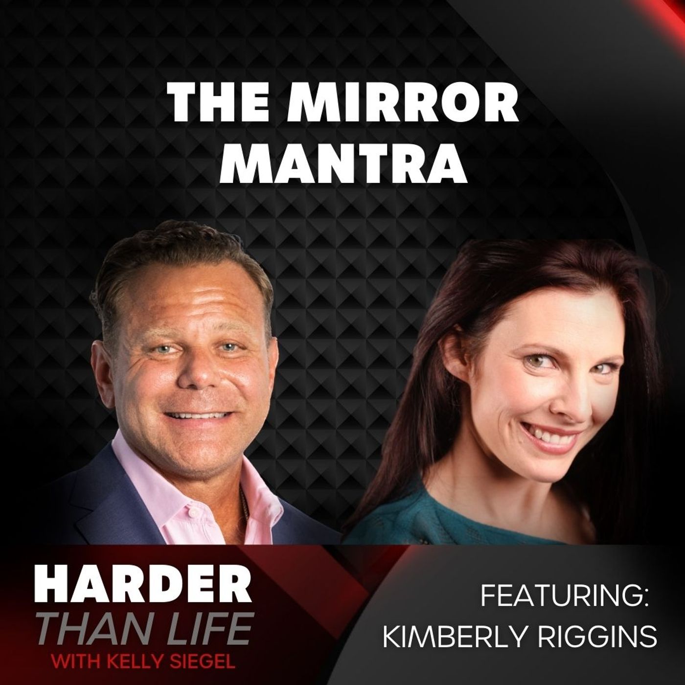 21: The Mirror Mantra w/ Kimberly Riggins