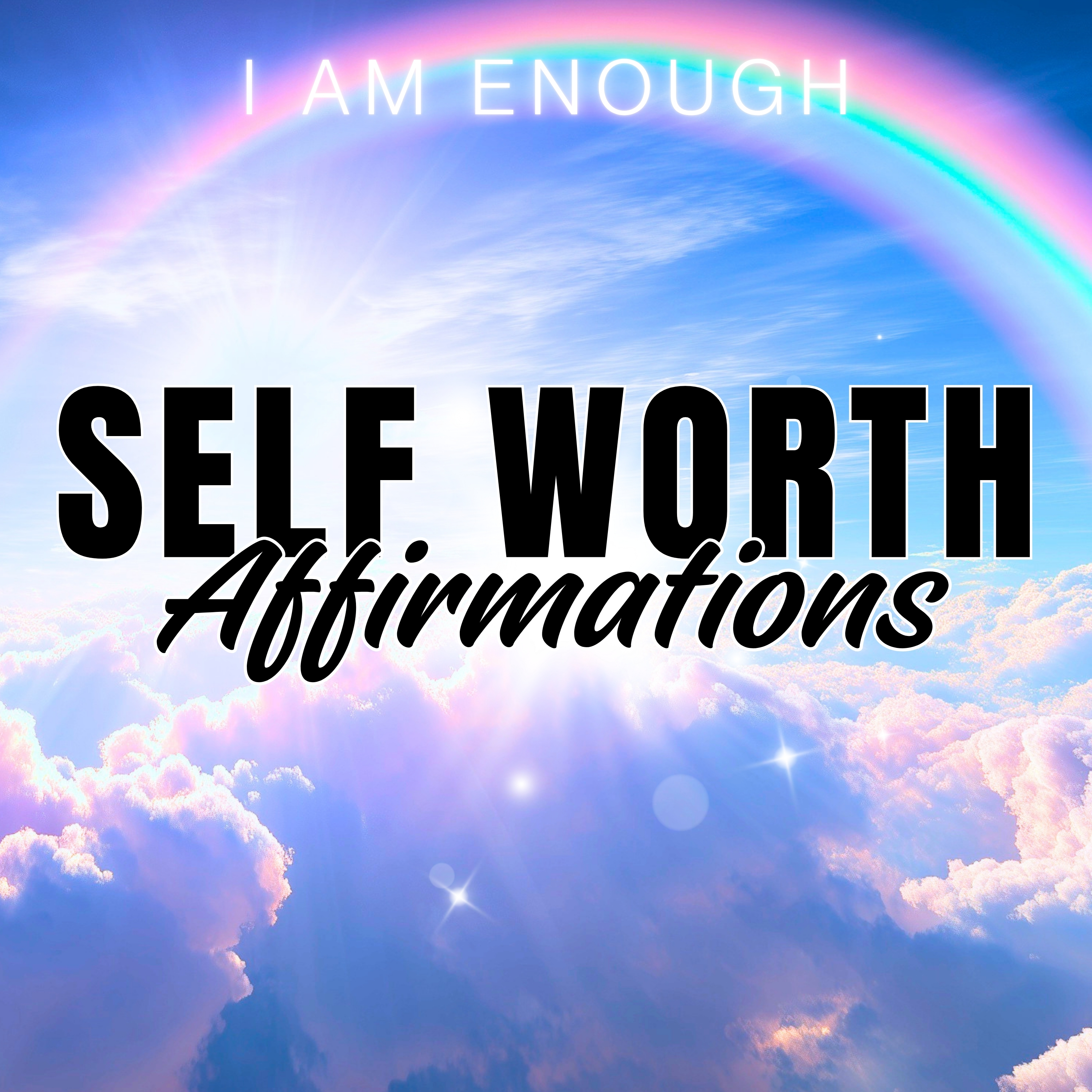 I AM ENOUGH | Positive Affirmations for Self Worth