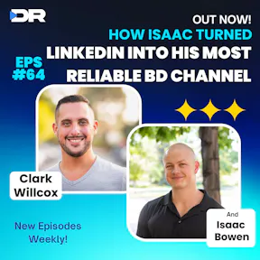 #64- How Isaac Bowen Turned LinkedIn Into His Most Reliable BD Channel