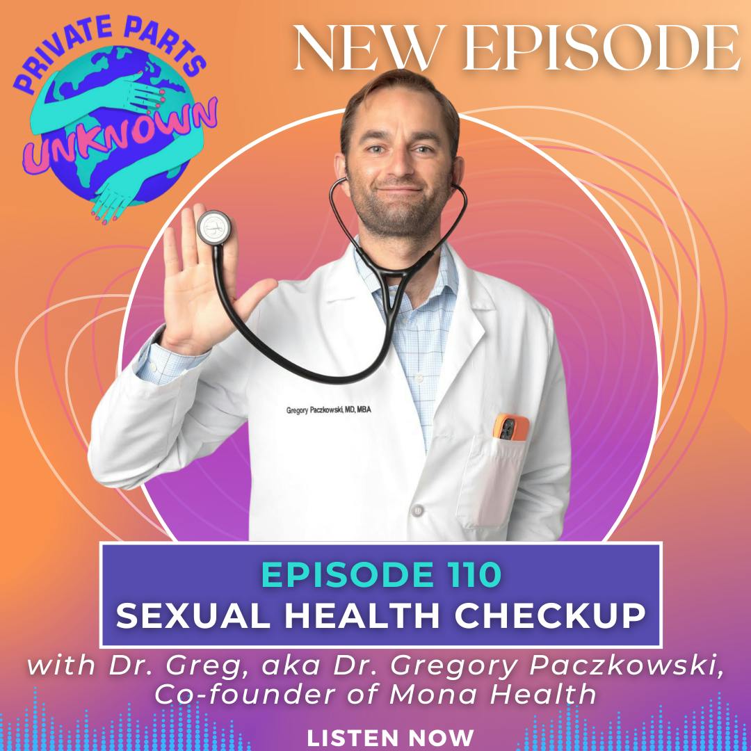 Sexual Health Checkup with Dr. Greg, aka Dr. Gregory Paczkowski, Co-founder of Mona Health, on Condoms, Emergency Contraception, PrEP, Herpes & STI Testing Sexual Health Checkup with Dr. Greg, aka Dr. Gregory Paczkowski, Co-founder of Mona Health, on Condoms, Emergency Contraception, PrEP, Herpes & STI Testing