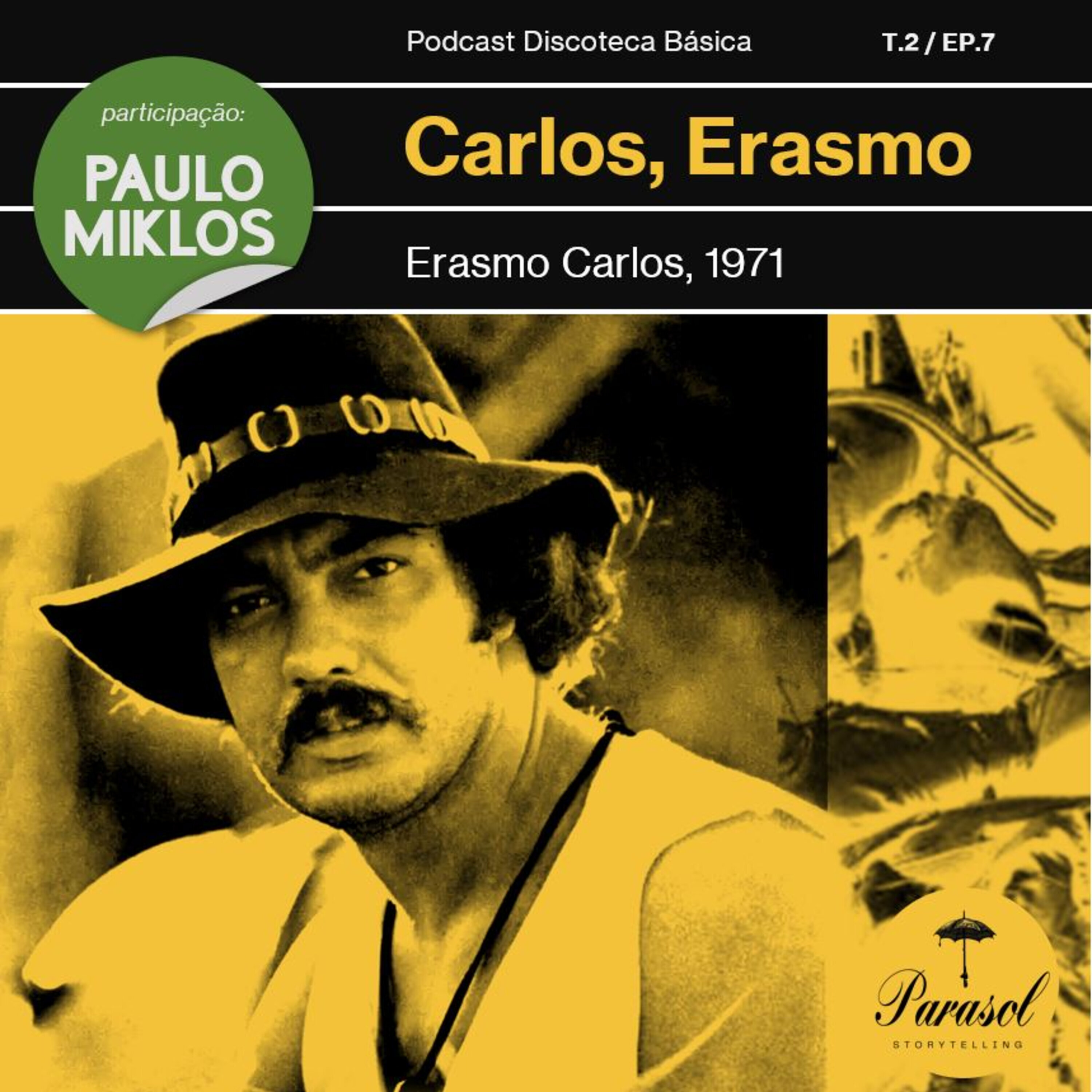 T02E07: Carlos, Erasmo – Erasmo Carlos (1971)