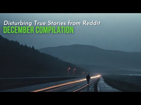 December '23: True Disturbing Reddit Stories Compilation episode artwork