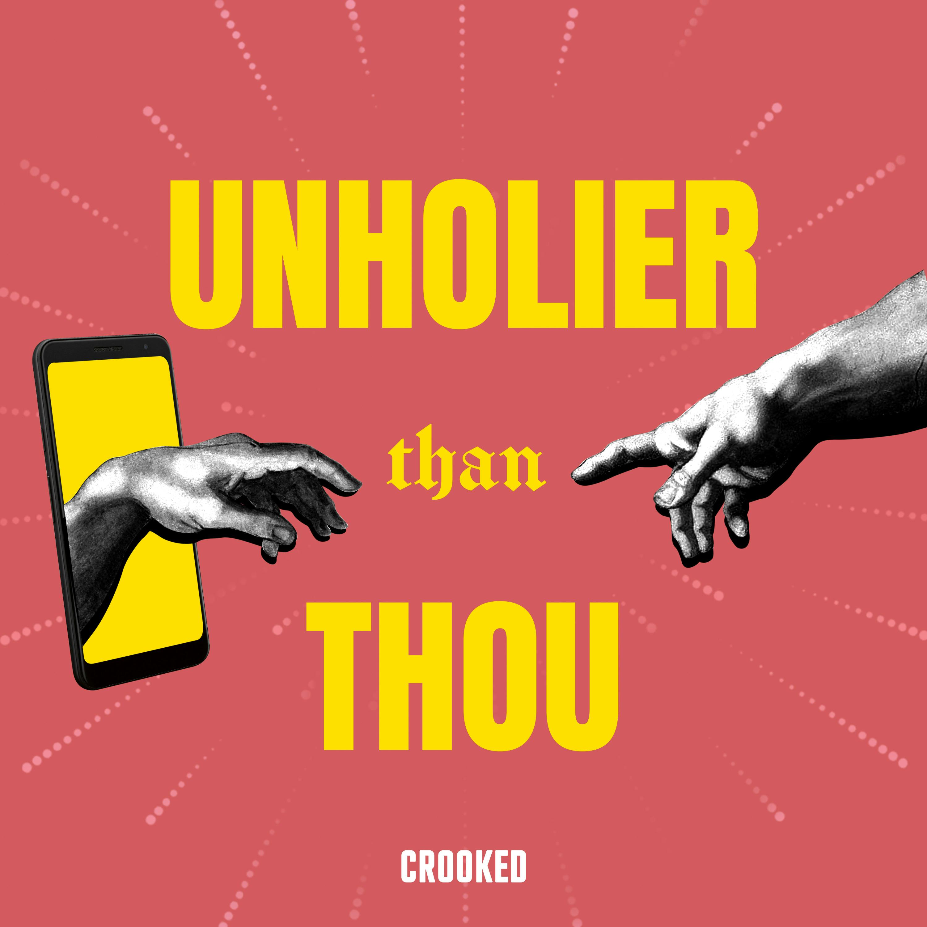Unholier Than Thou
