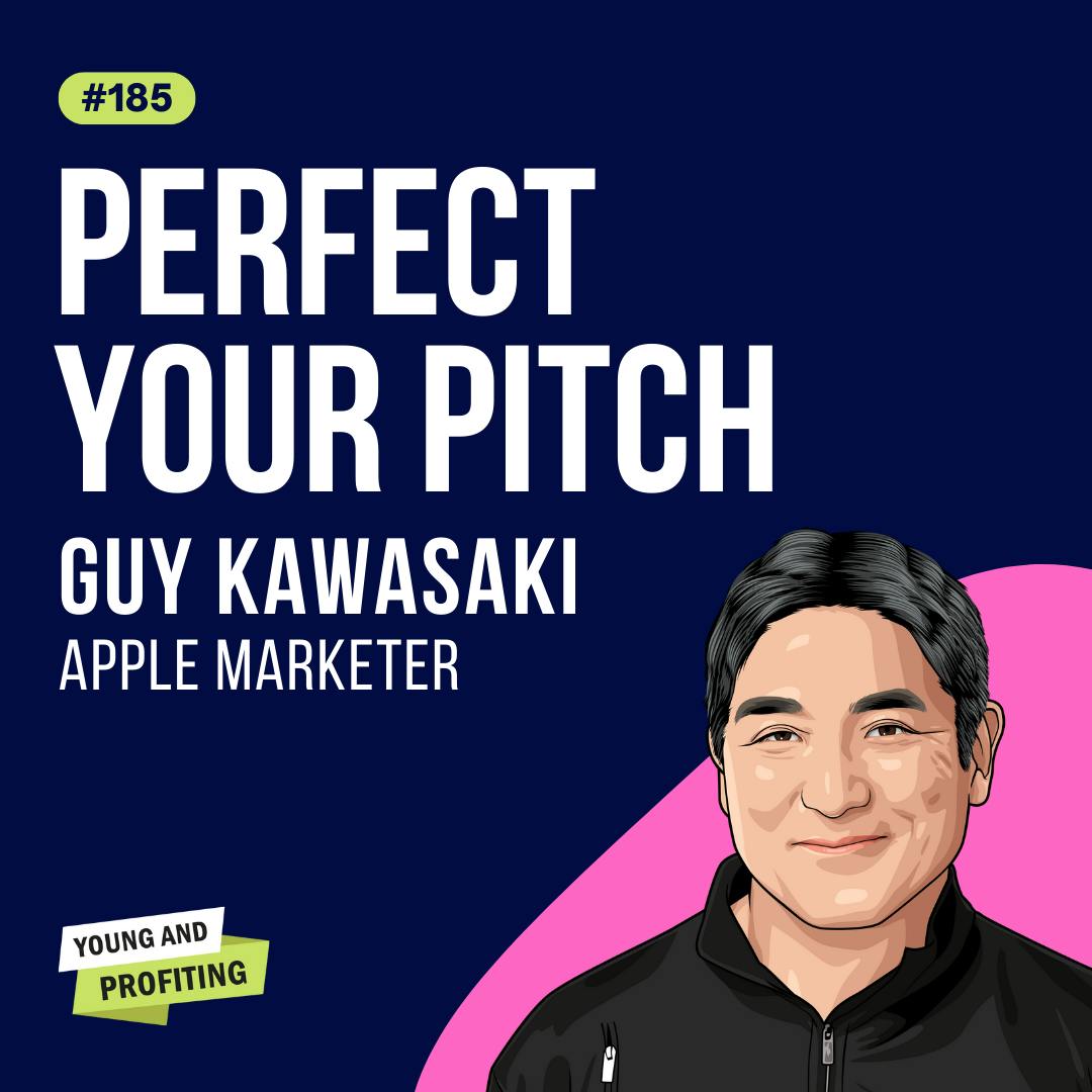 Guy Kawasaki: Perfect Your Pitch | E185 by Hala Taha | YAP Media Network