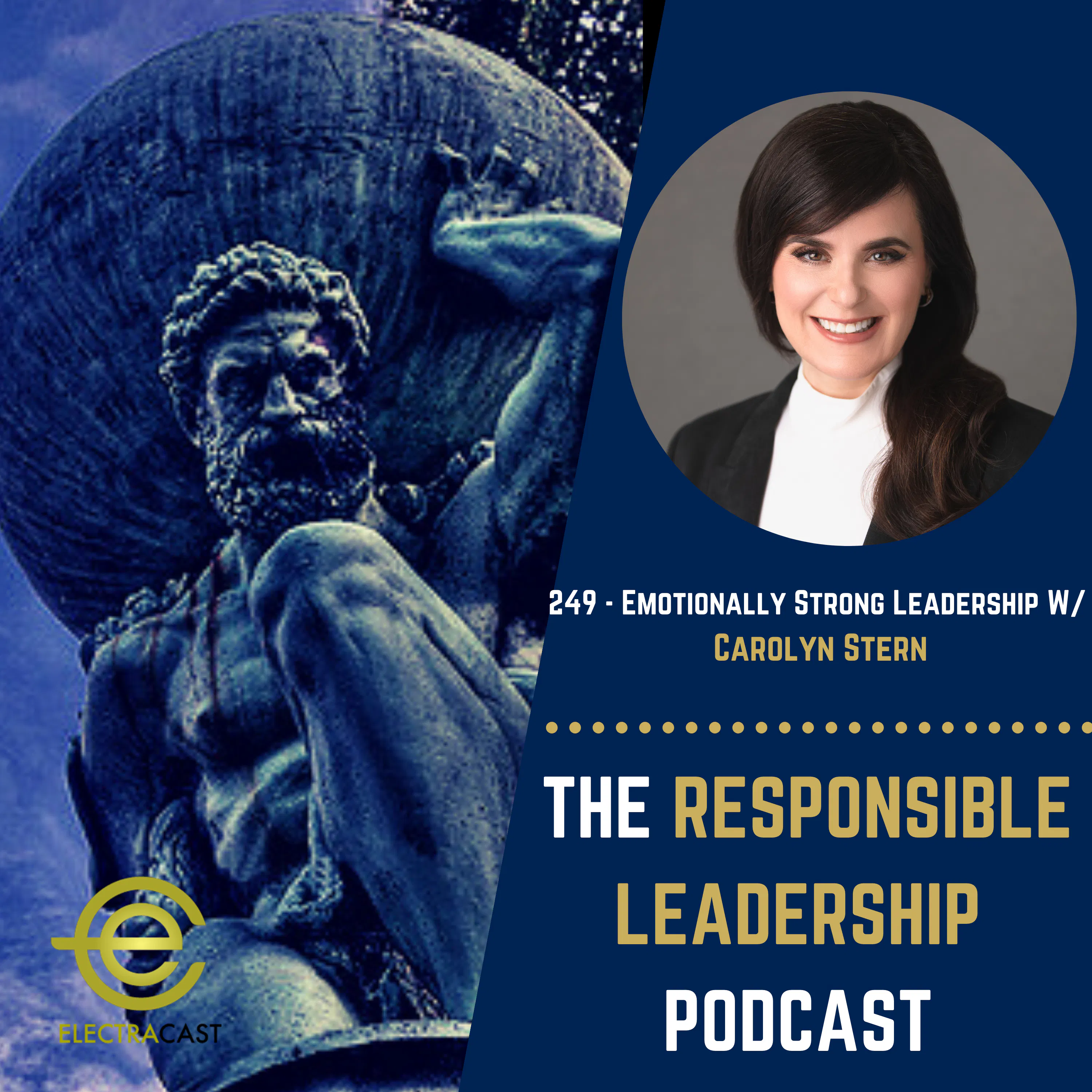 249 - Emotionally Strong Leadership W/ Carolyn Stern episode artwork