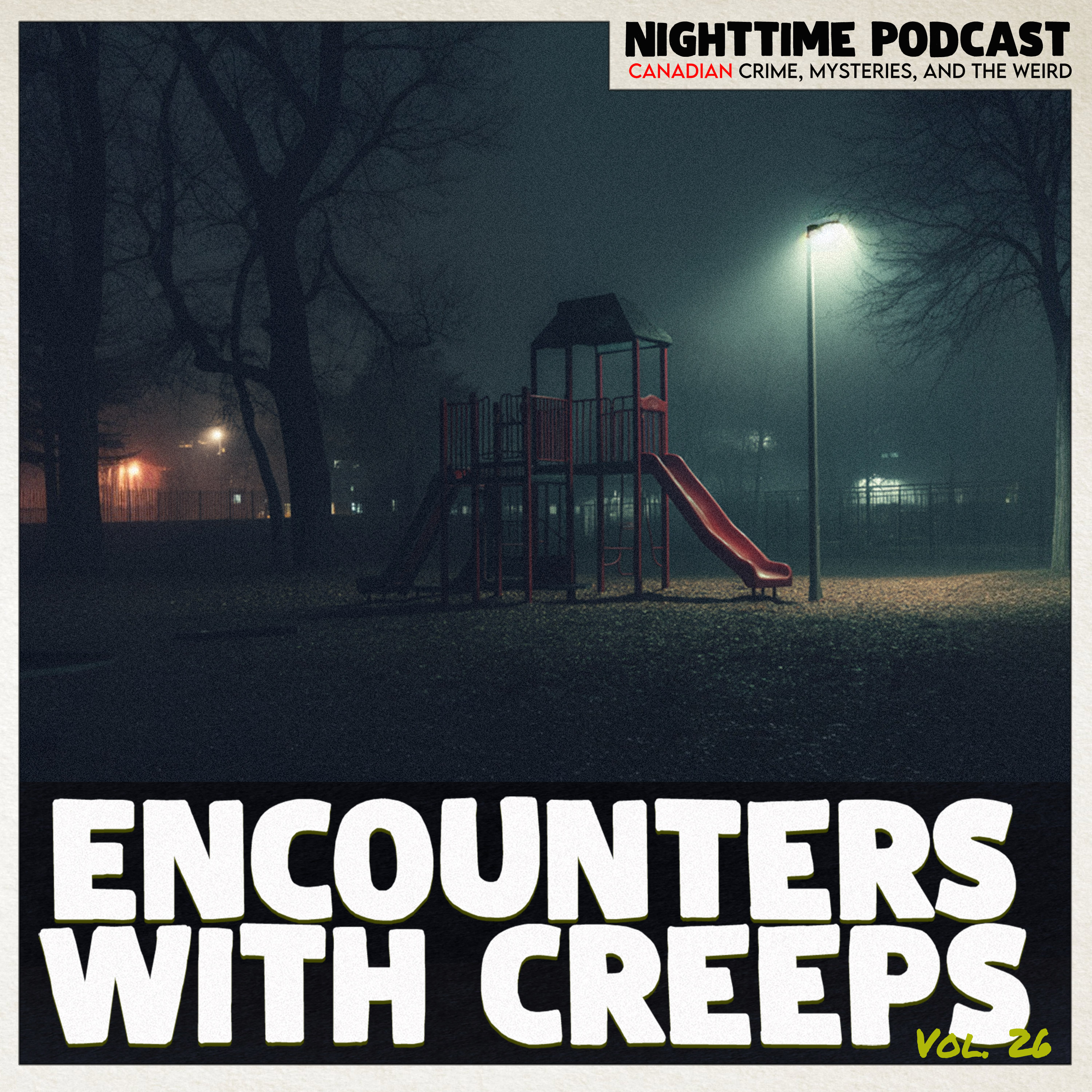 Encounters With Creeps - Vol. 26