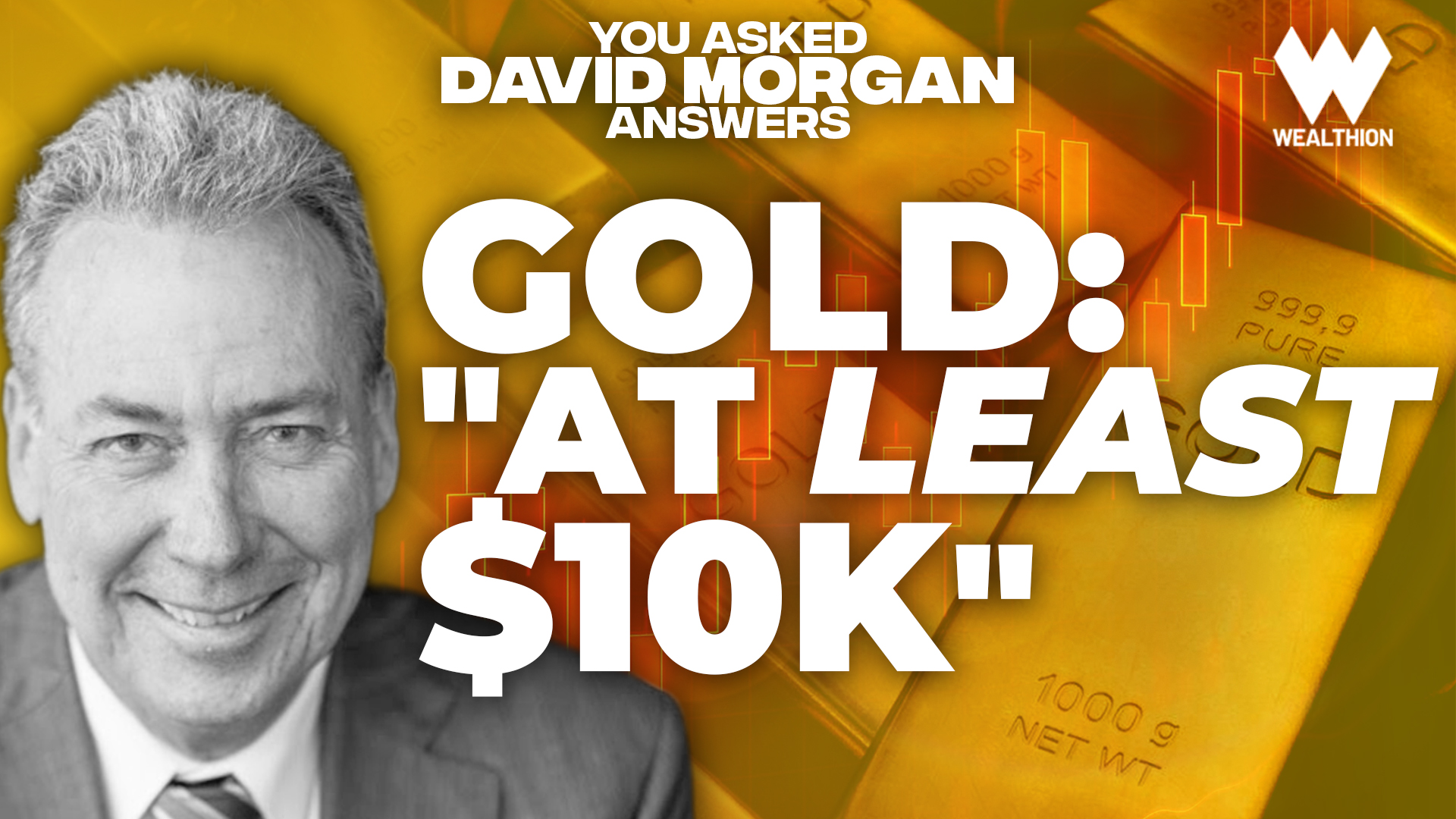 David Morgan: Gold to $10K — Central Banks Led the Way, Now Wall Street Is Catching Up