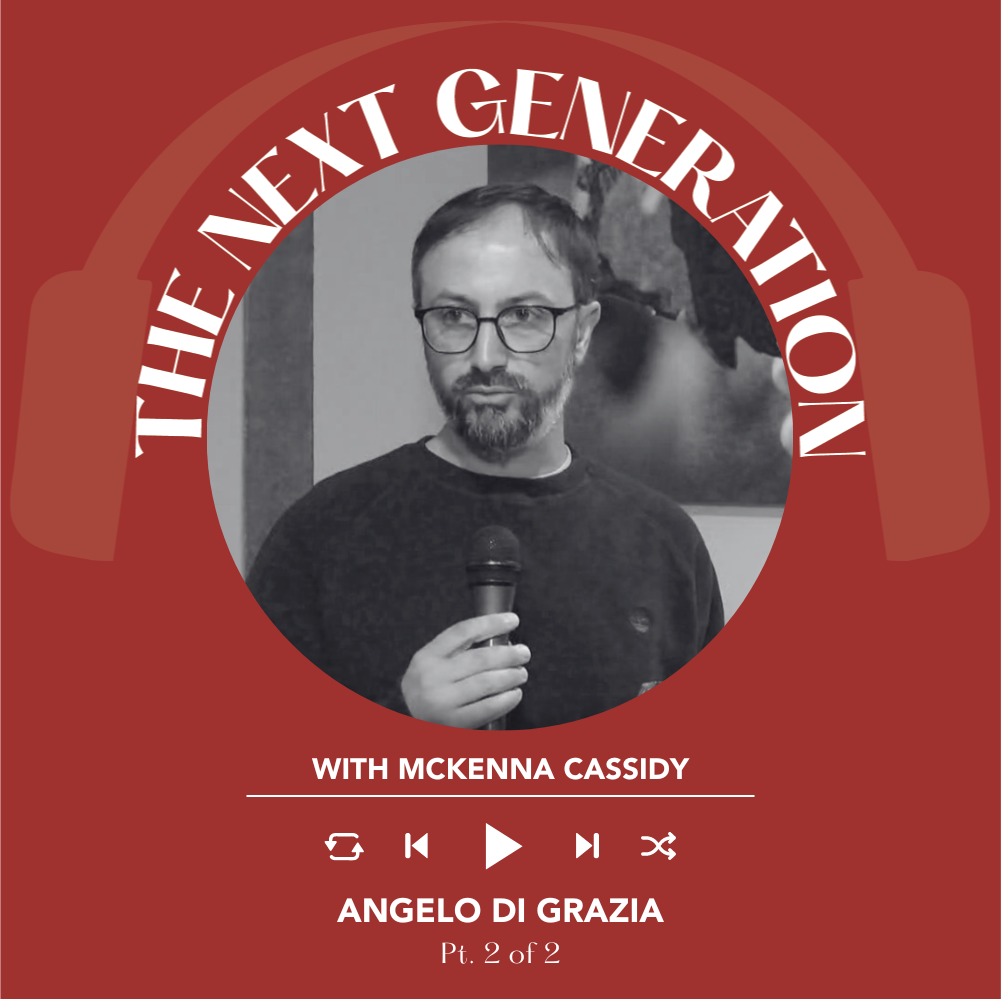 McKenna Cassidy interviews Angelo Di Grazia Pt. 2 of 2| The Next Generation