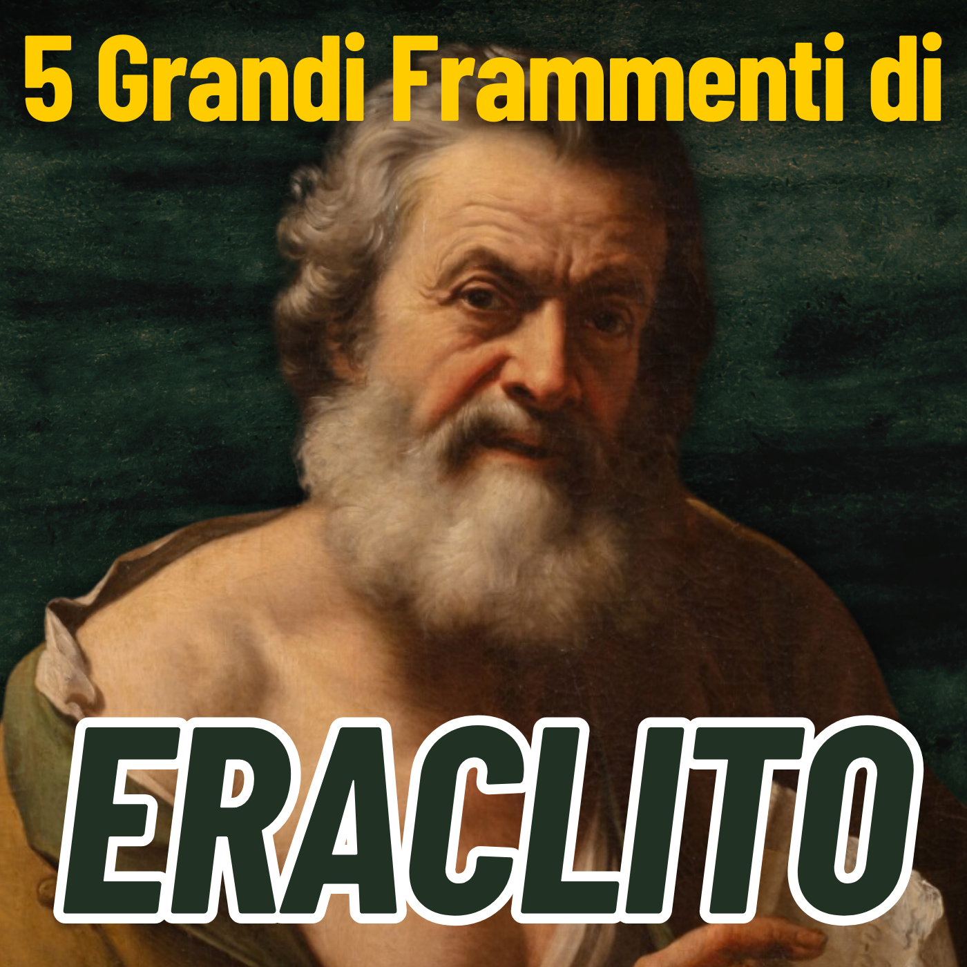 I 5 Frammenti più GRANDI di Eraclito