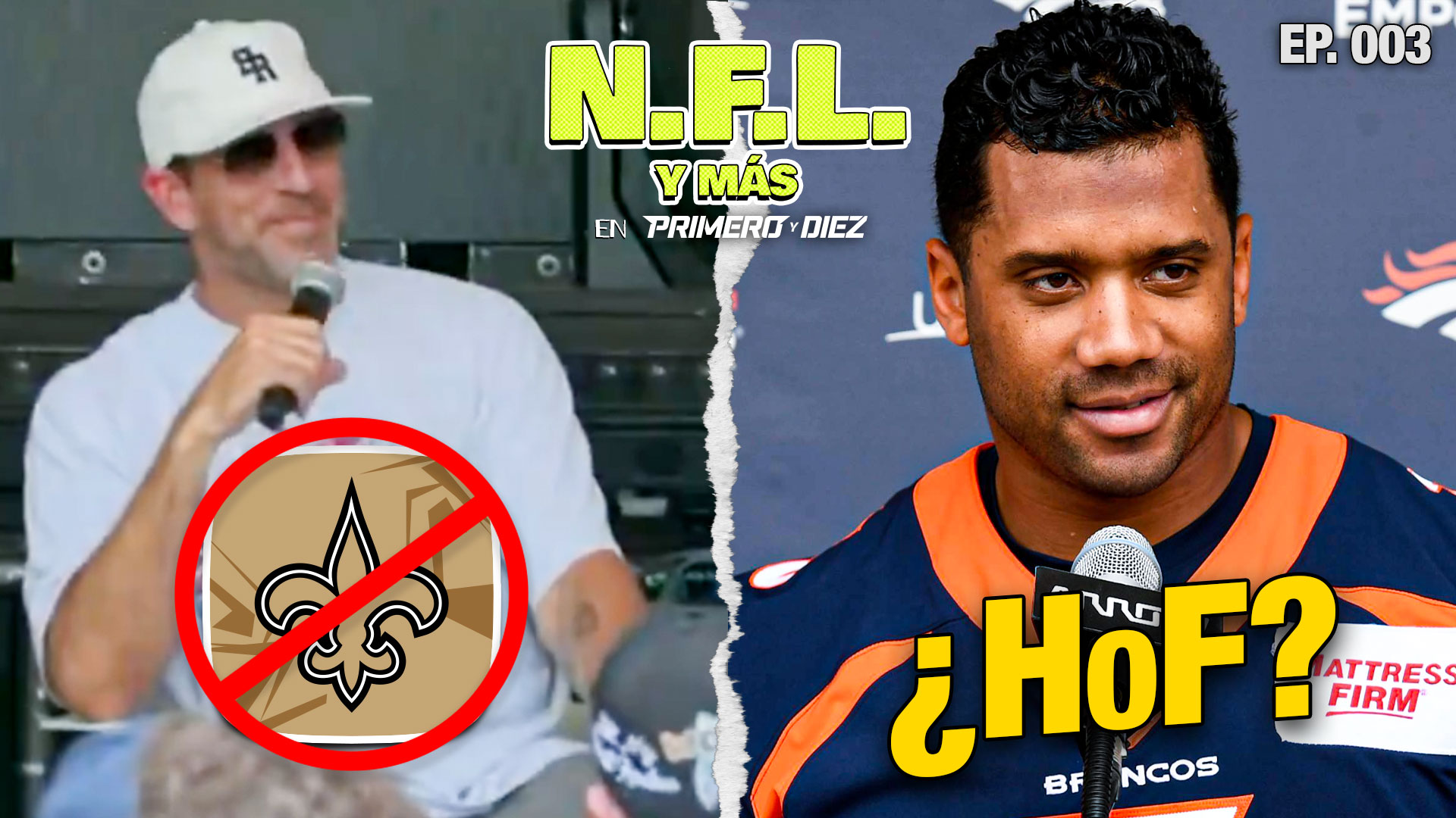 Aaron batea a Saints, Russell Wilson ¿HoF? - N.F.L. y más en Primero y Diez - EP 0003 episode artwork