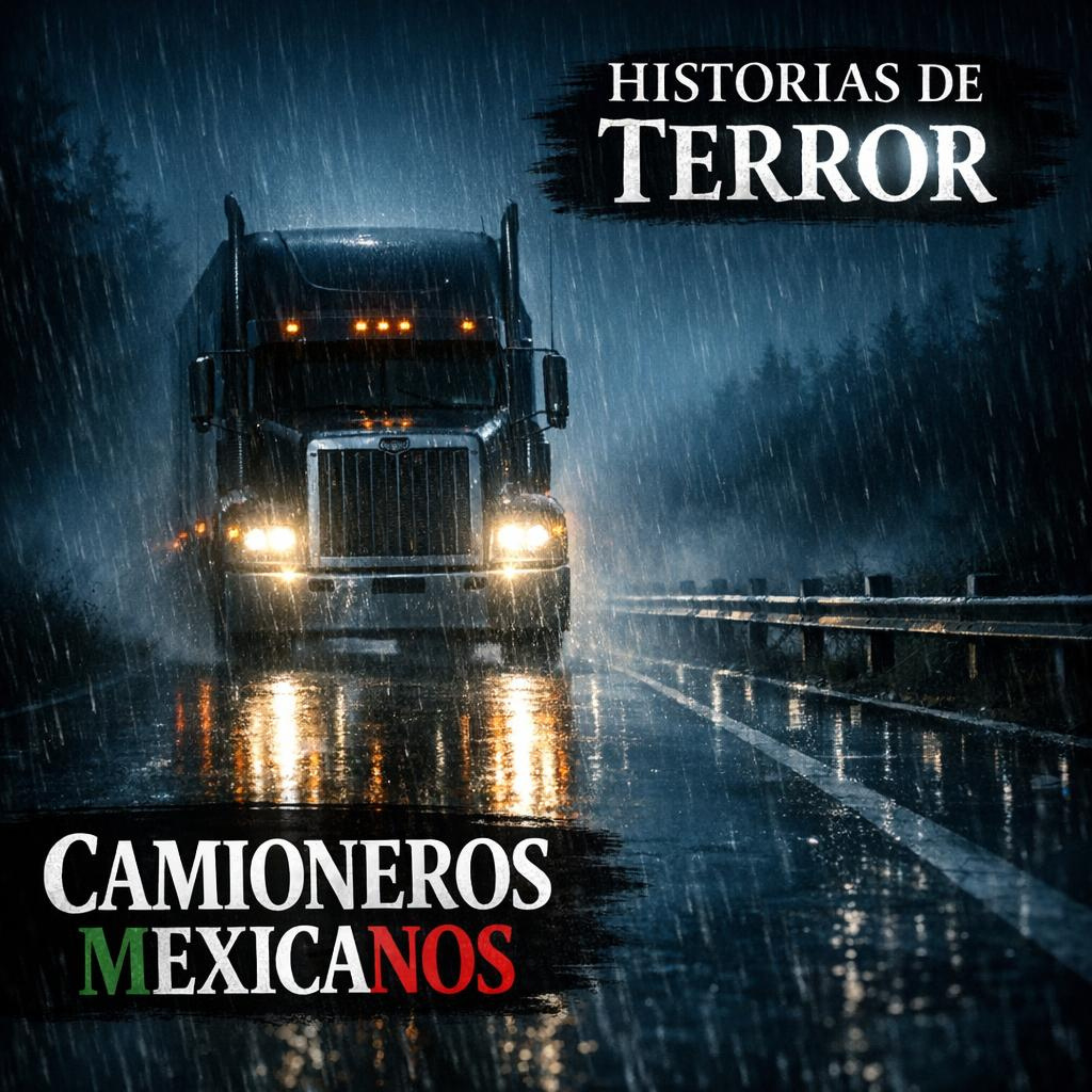 4 HISTORIAS ATERRADORAS DE CAMIONEROS MEXICANOS Que Te Harán Evitar la Carretera de Madrugada