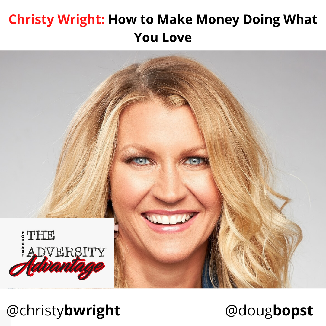 The Adversity Advantage with Doug Bopst