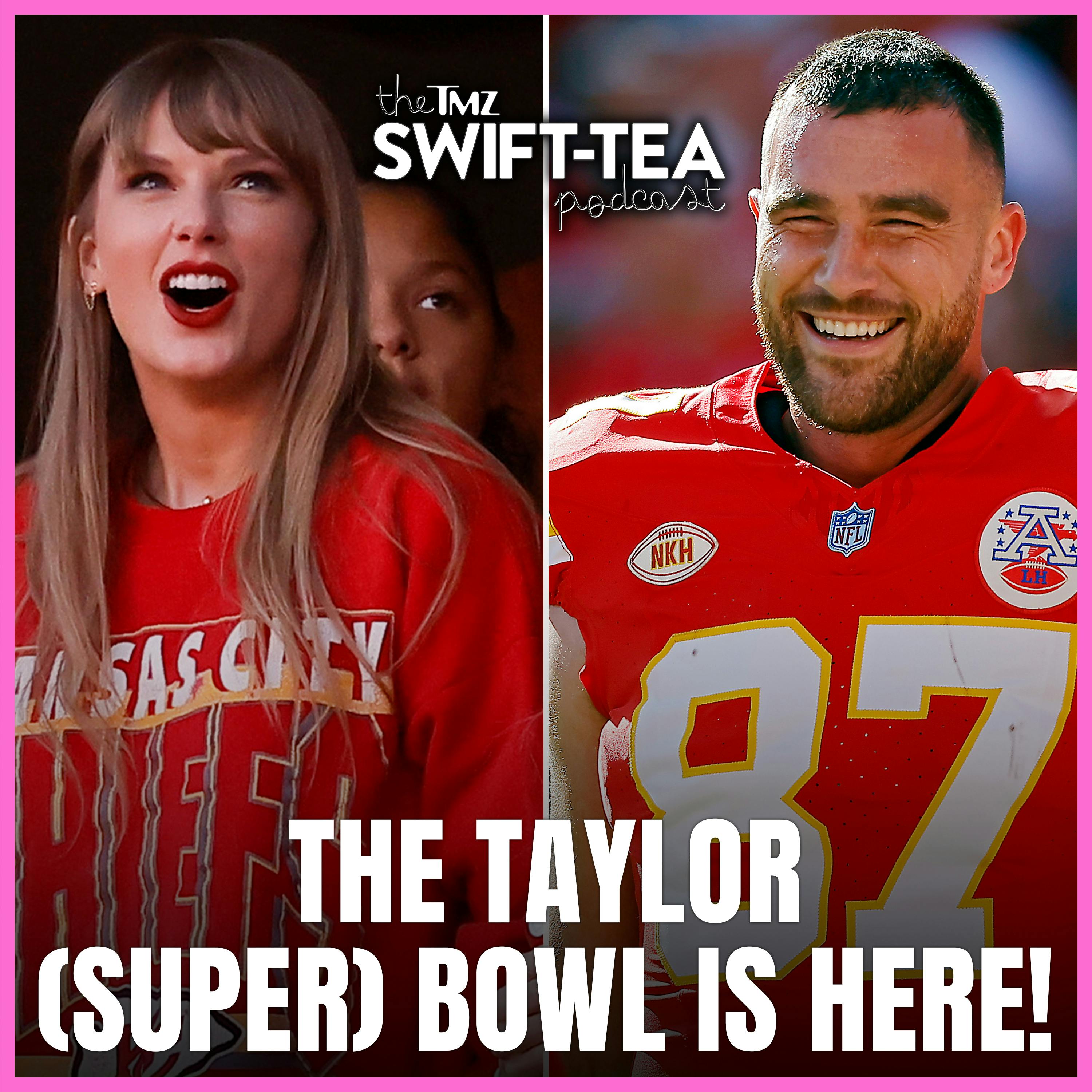 TMZ Swift-Tea Podcast: The Swift (Super) Bowl, ’Eras Tour,’ & Traylor Predictions!