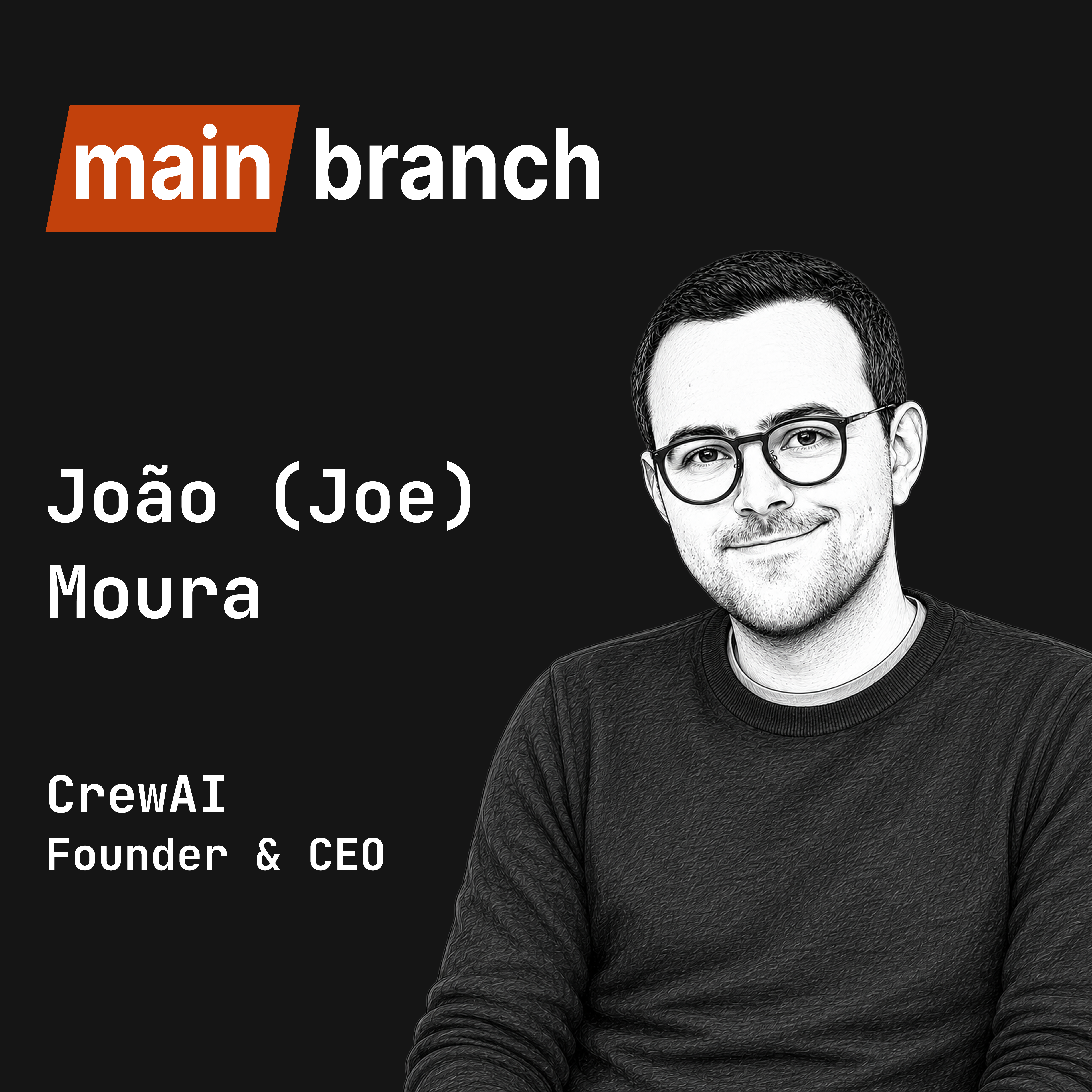 How Agents Learn, Remember, and Improve Over Time, with João (Joe) Moura, CEO of CrewAI episode artwork