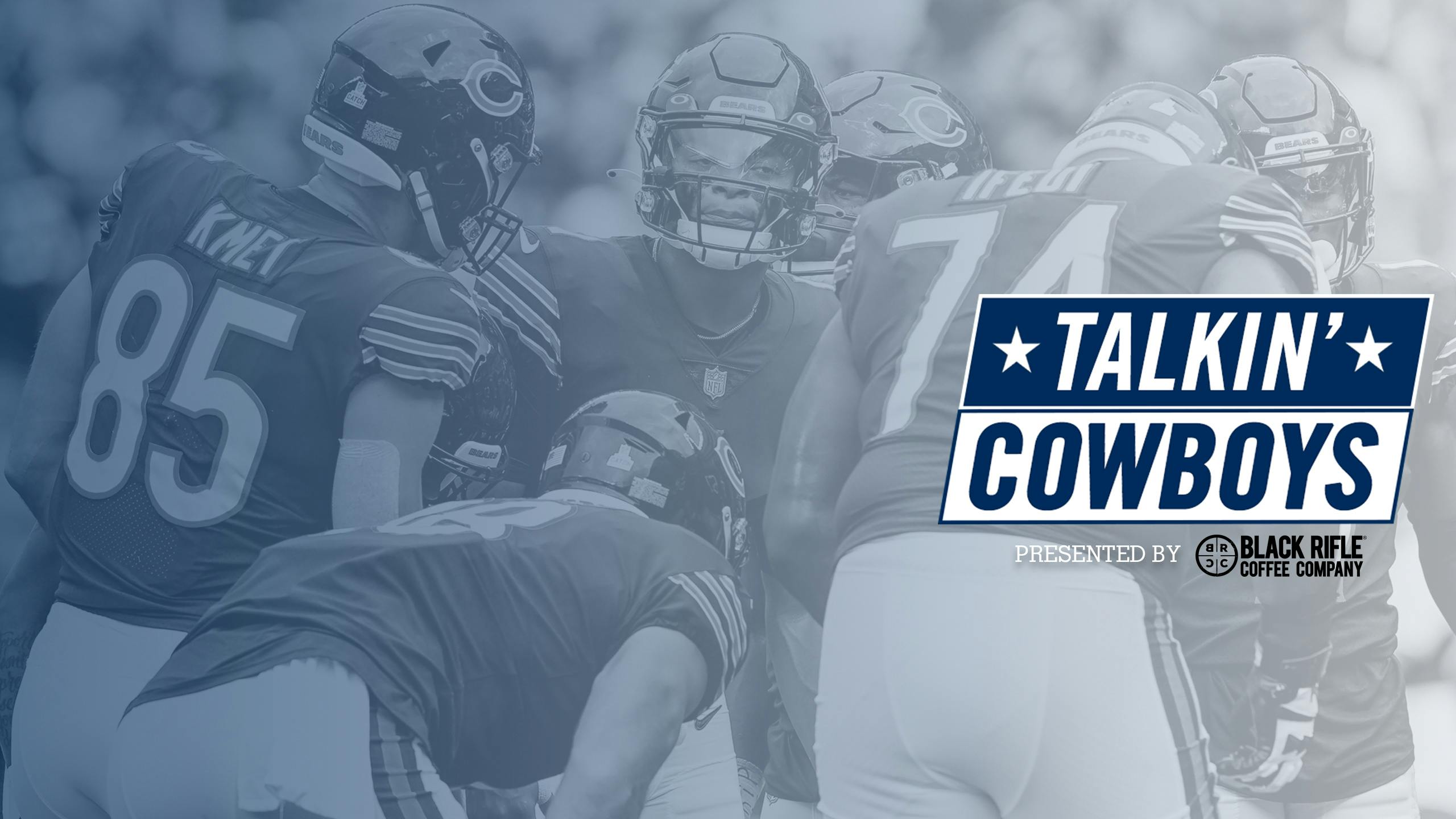 Talkin’ Cowboys: Attack the Bears