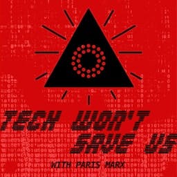 Tech Won't Save Us Artwork