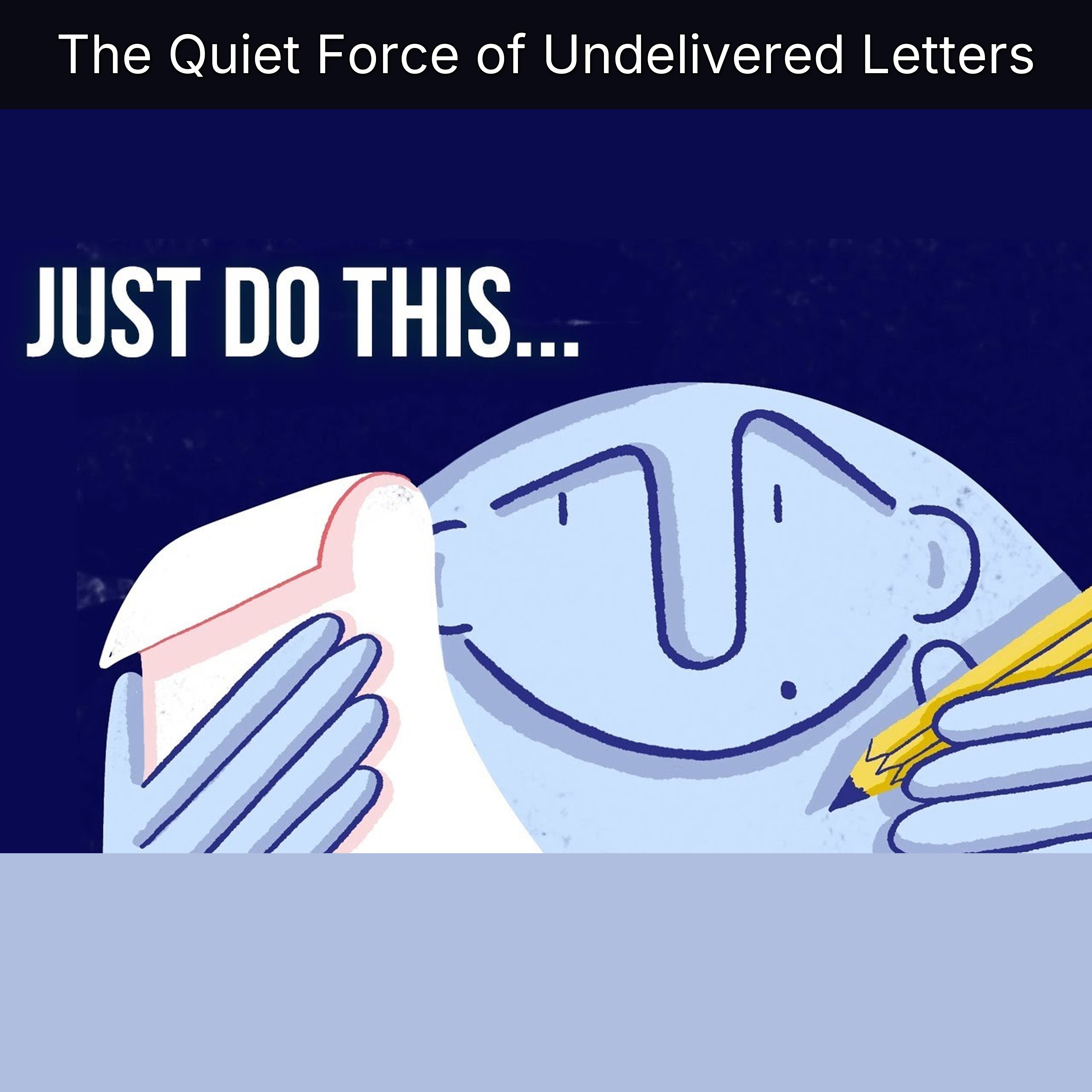 The Quiet Force of Undelivered Letters